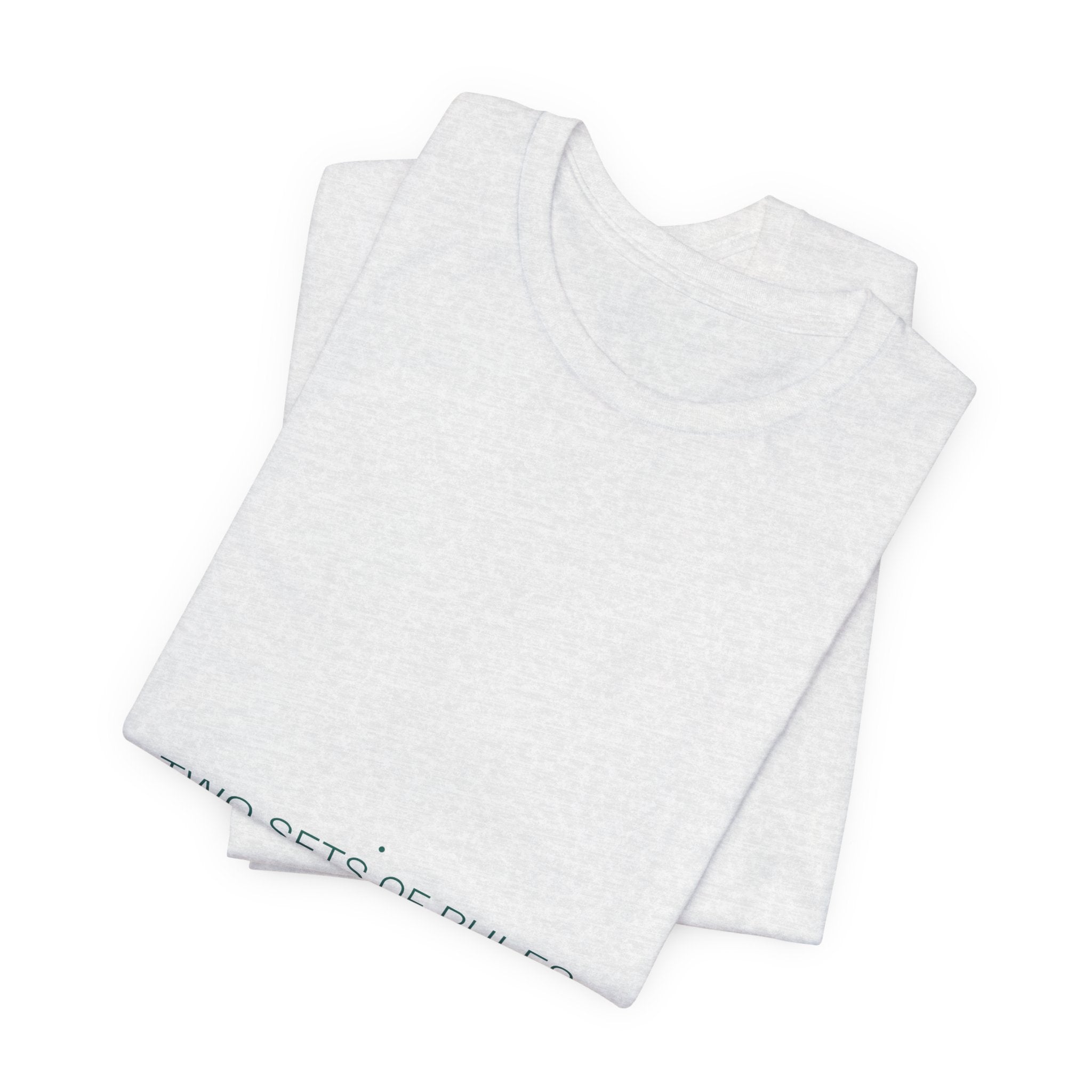 Two Sets Of Rules - Trendy Teez Funny Tee mockup