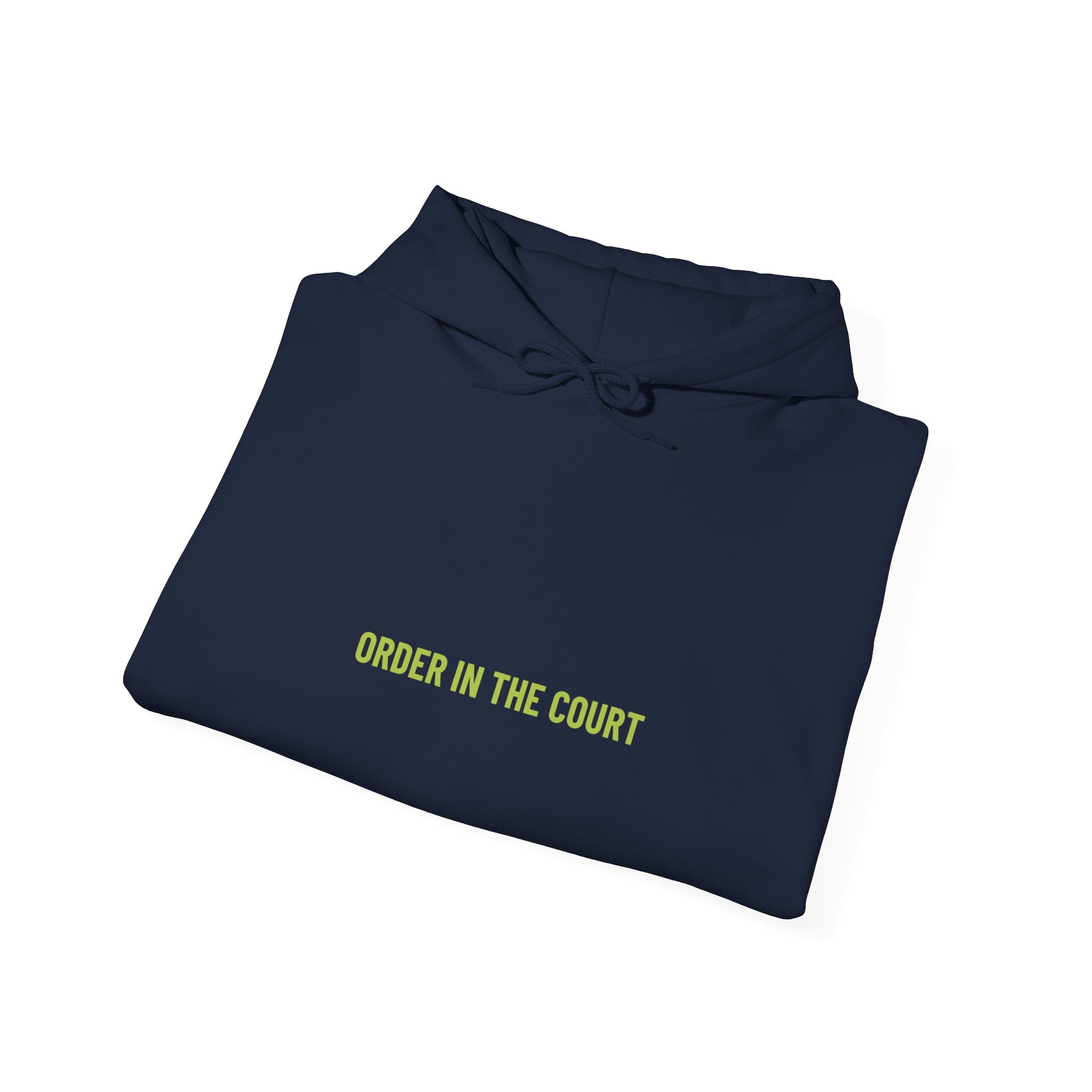 Order In The Court - Trendy Teez Funny Hoodie mockup