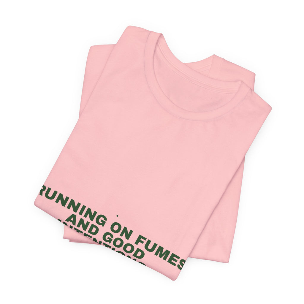 Running On Fumes And Good Intentions - Trendy Teez Funny Tee mockup