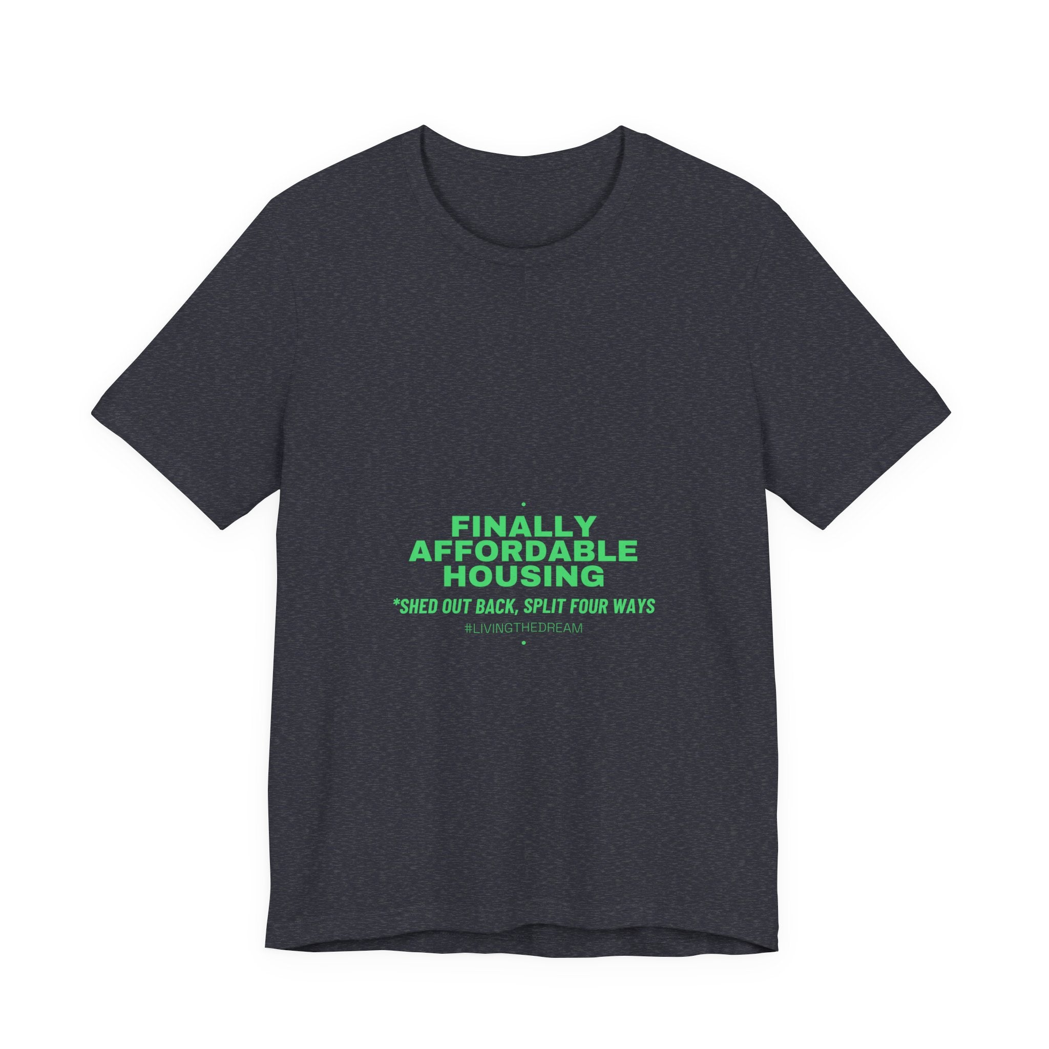 Finally Affordable Housing - Trendy Teez Funny Tee mockup