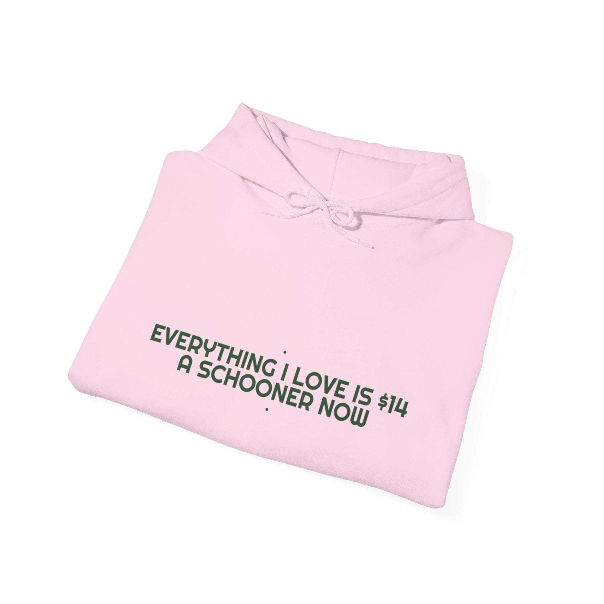 Everything I Love Is $14 A Schooner Now - Trendy Teez Funny Hoodie mockup