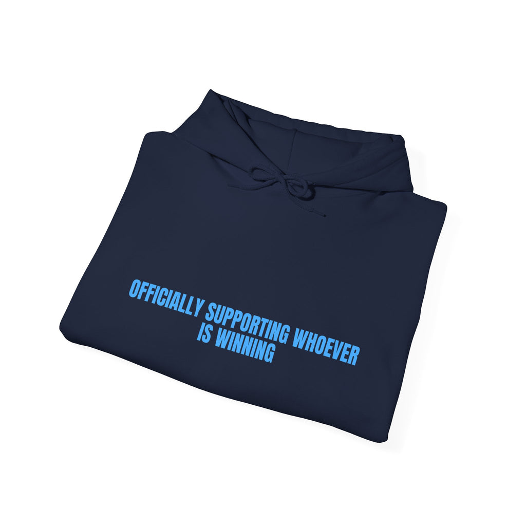 Officially Supporting Whoever Is Winning - Trendy Teez Funny Hoodie mockup