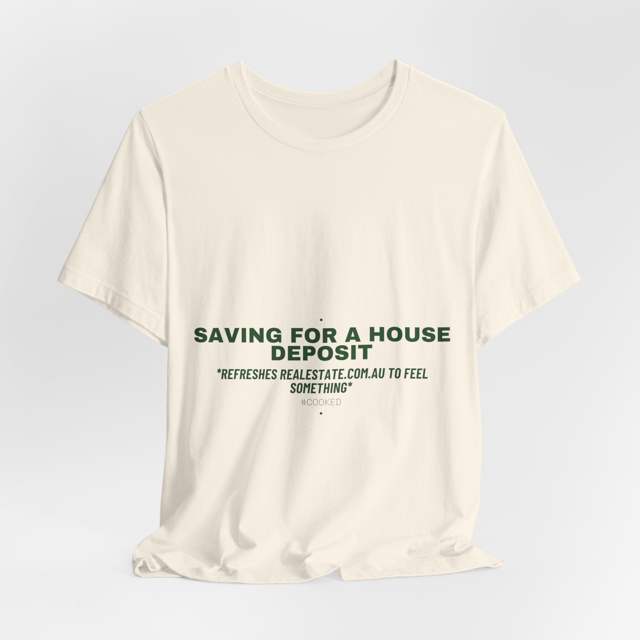 Saving For A House Deposit - Trendy Teez Funny Tee mockup