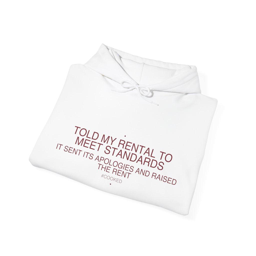 Told My Rental To Meet Standards - Trendy Teez Funny Hoodie mockup