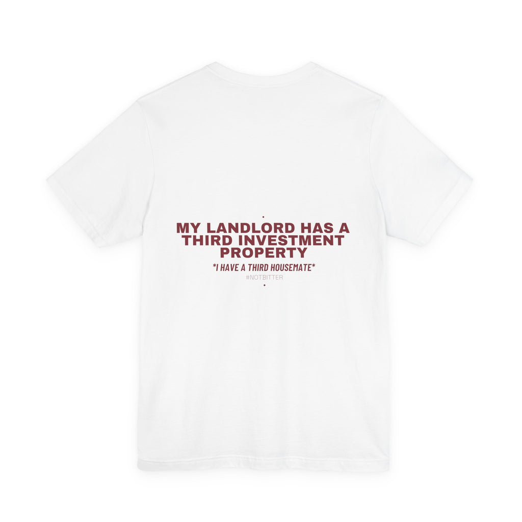 My Landlord Has A Third Investment Property - Trendy Teez Funny Tee (Back Print) mockup