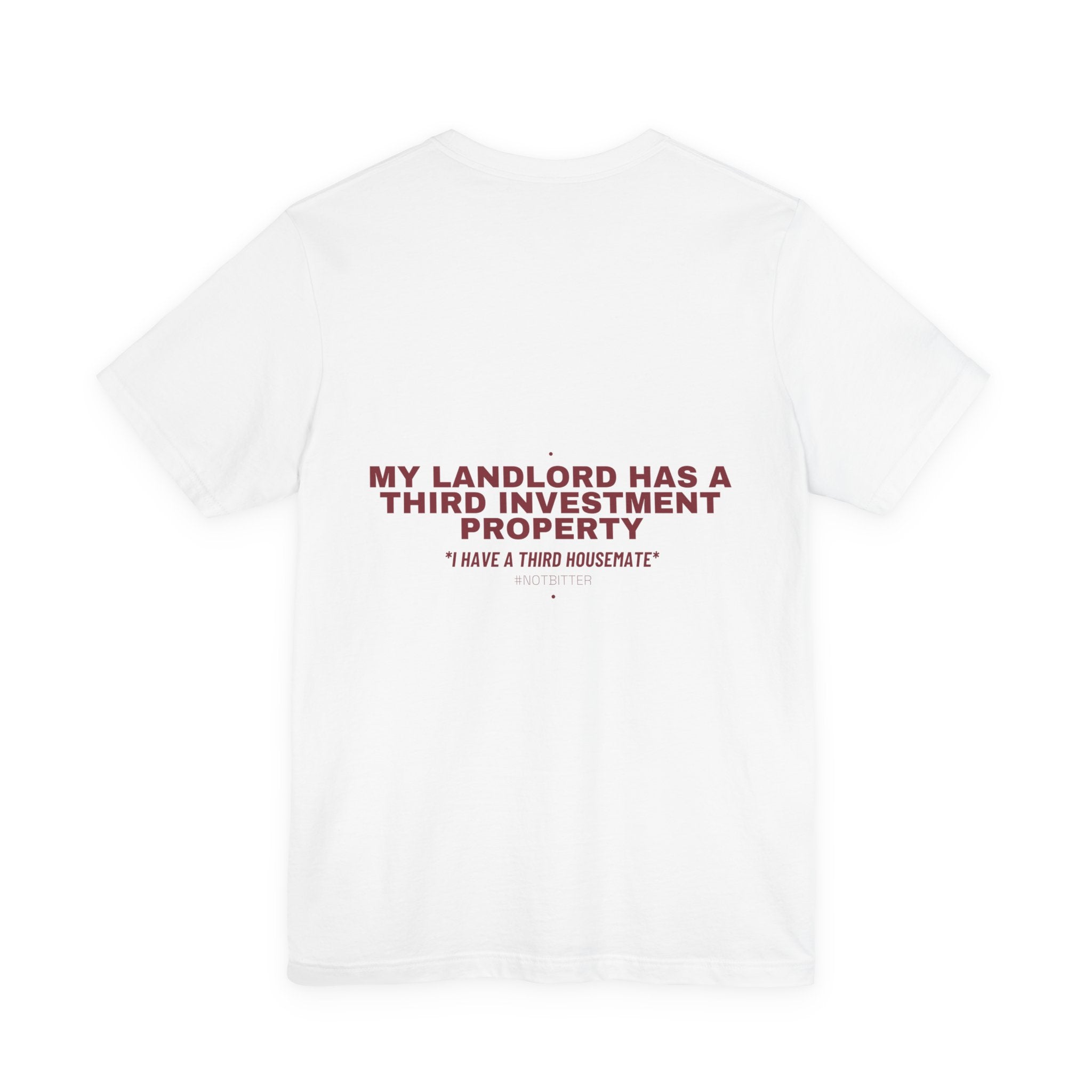 My Landlord Has A Third Investment Property - Trendy Teez Funny Tee (Back Print) mockup