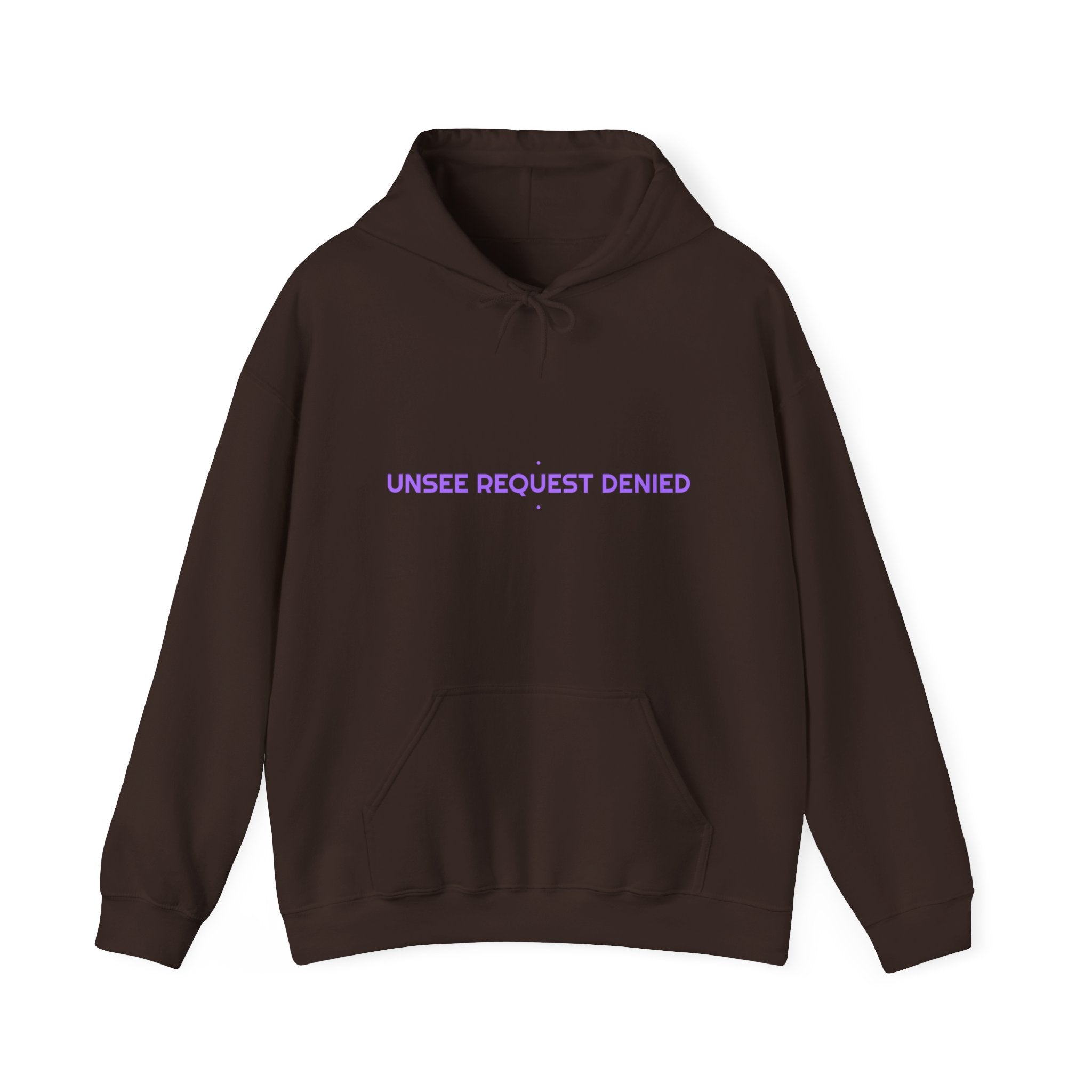 Unsee Request Denied - Trendy Teez Funny Hoodie mockup