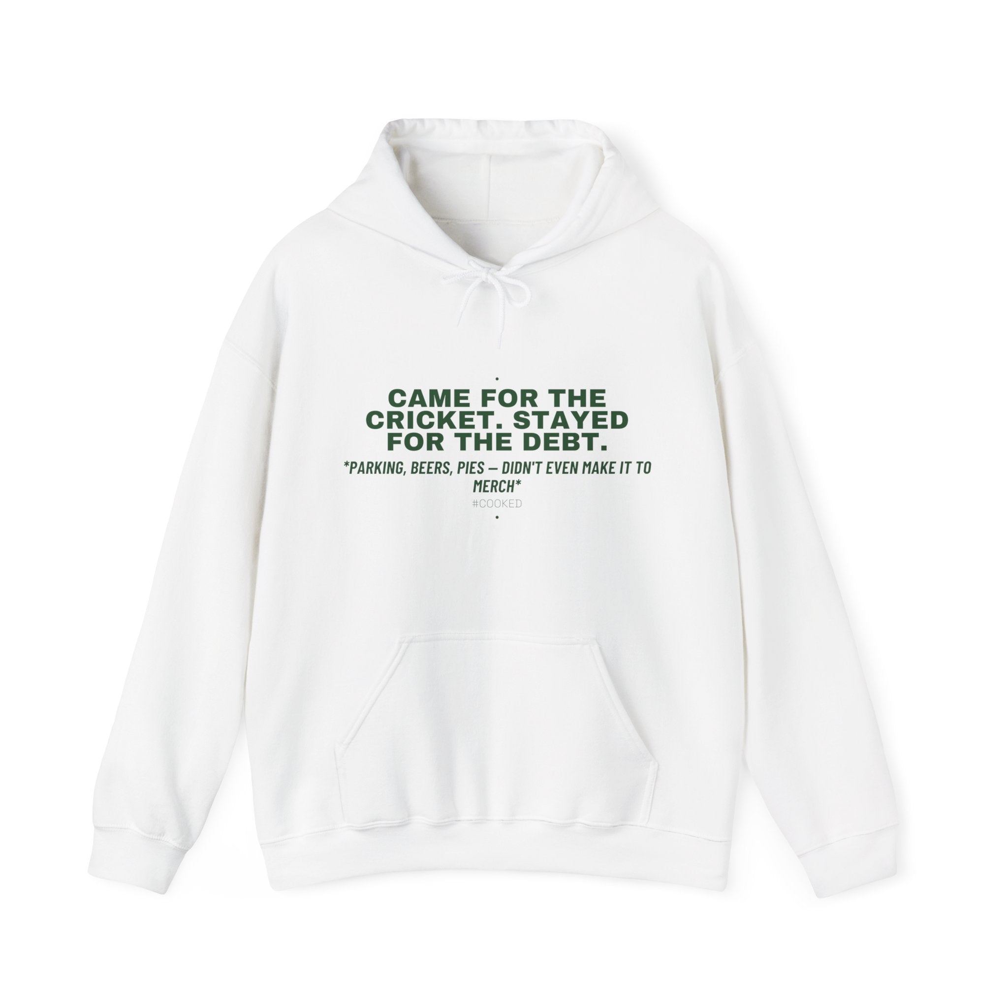 Came For The Cricket. Stayed For The Debt. - Trendy Teez Funny Hoodie mockup