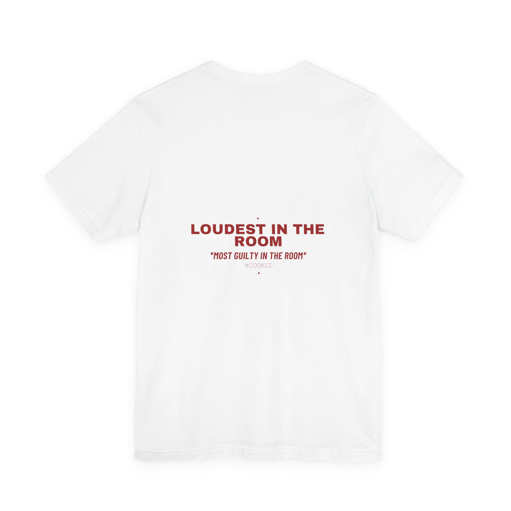 Loudest In The Room - Trendy Teez Funny Tee (Back Print) mockup