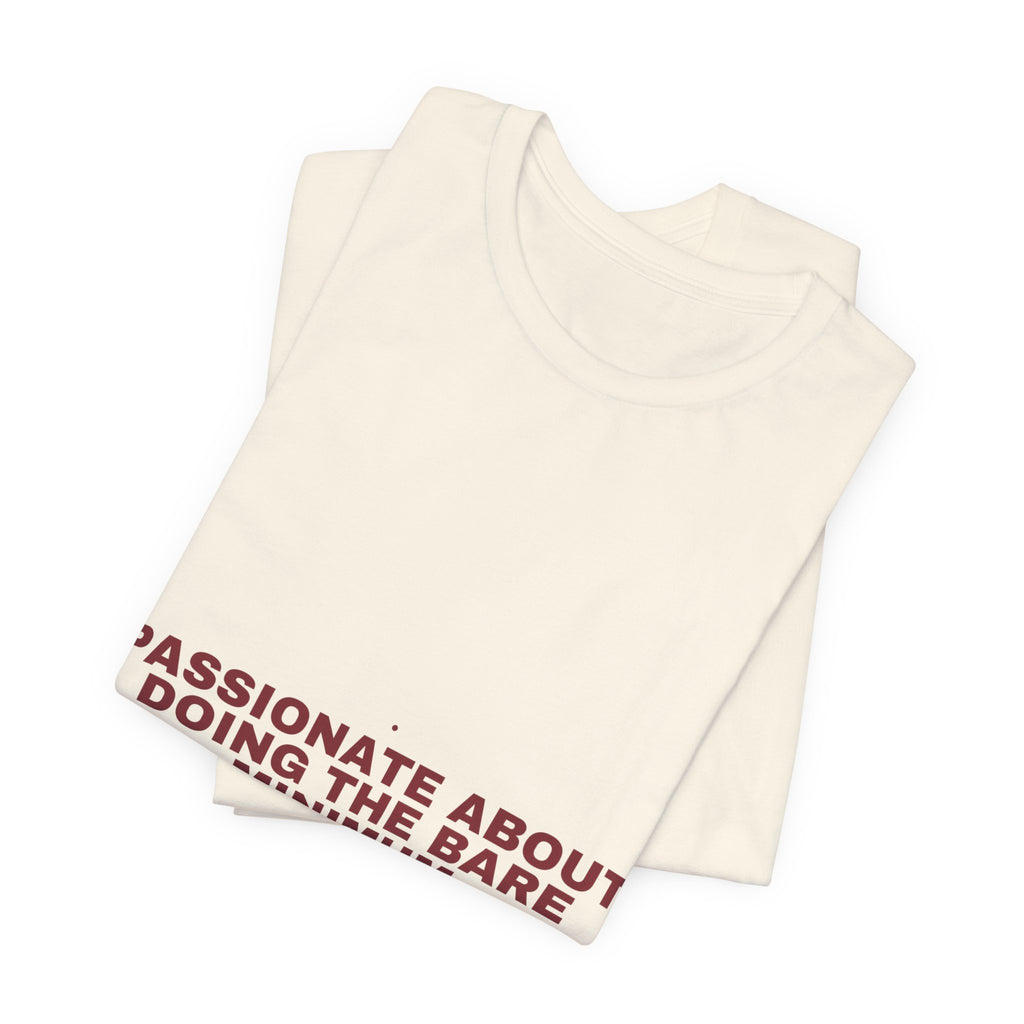 Passionate About Doing The Bare Minimum - Trendy Teez Funny Tee mockup