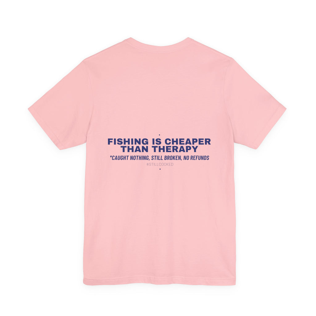 Fishing Is Cheaper Than Therapy - Trendy Teez Funny Tee (Back Print) mockup