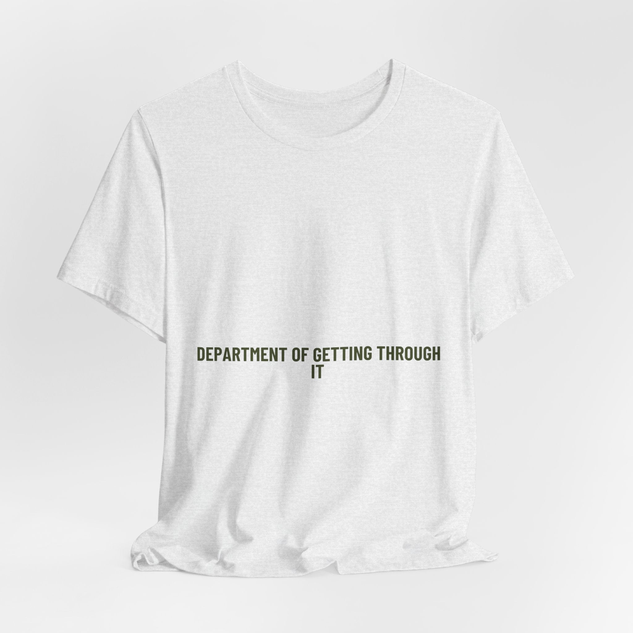Department Of Getting Through It - Trendy Teez Funny Tee mockup