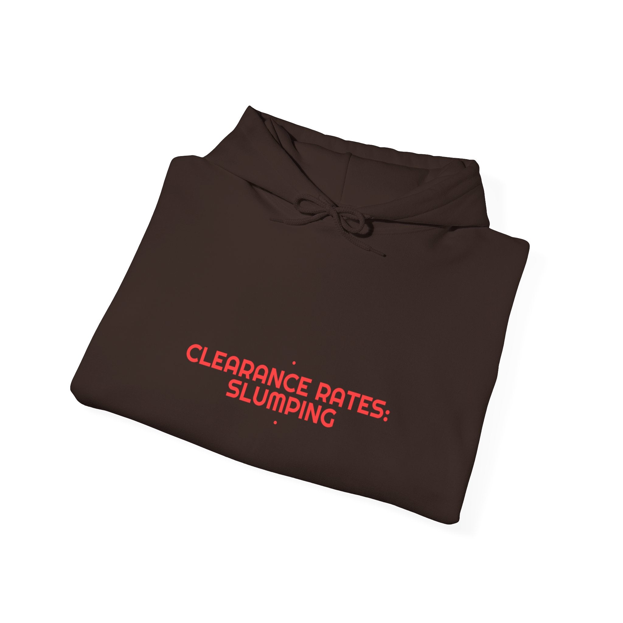 Clearance Rates: Slumping - Trendy Teez Funny Hoodie mockup