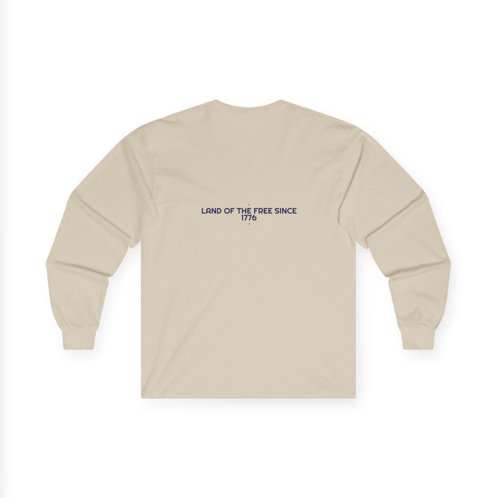 Land Of The Free Since 1776 — Funny Long Sleeve (Back Print)