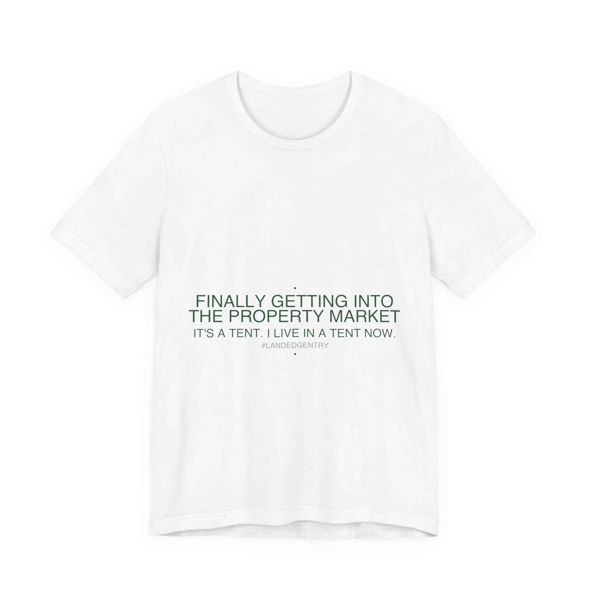 Finally Getting Into The Property Market - Trendy Teez Funny Tee mockup