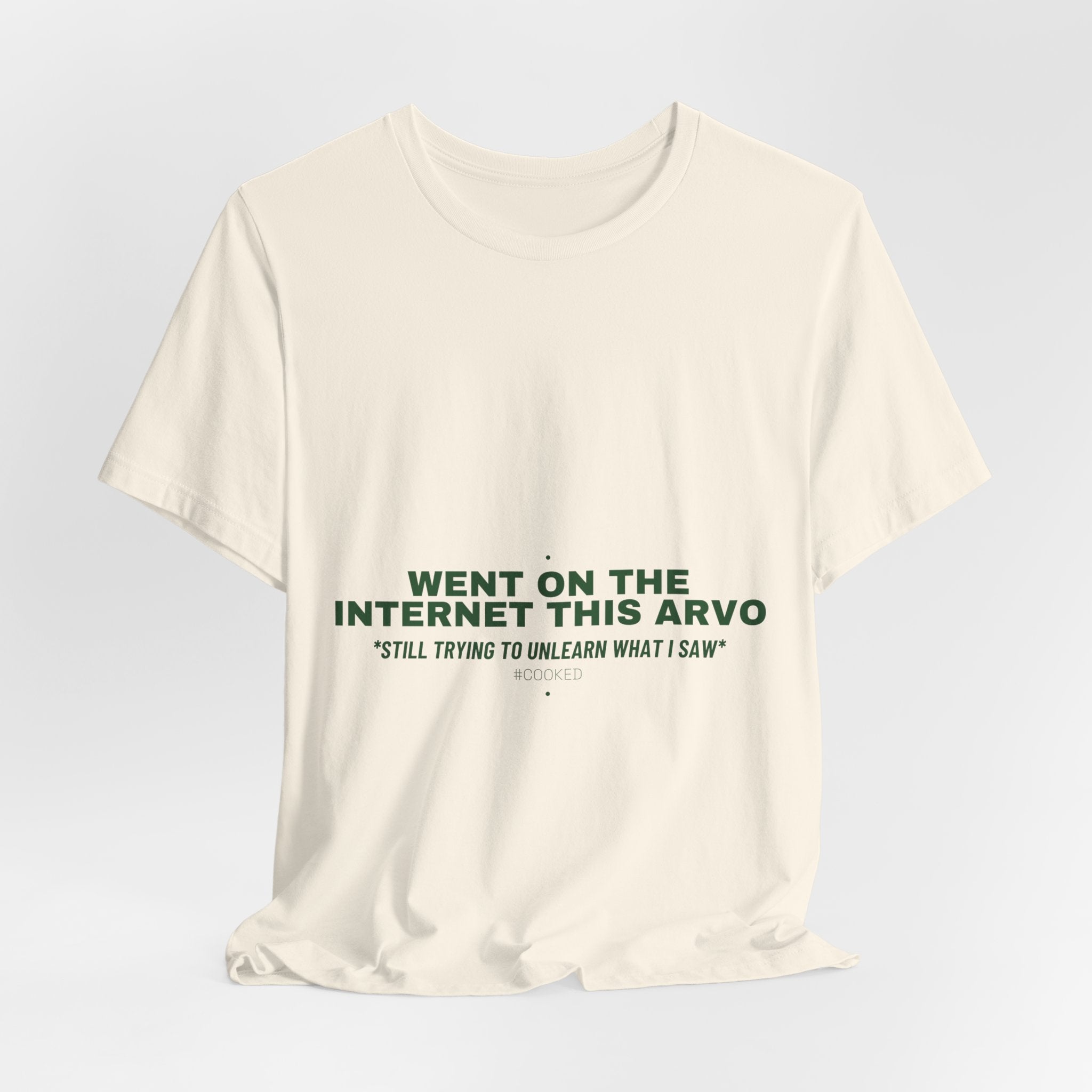 Went On The Internet This Arvo - Trendy Teez Funny Tee mockup