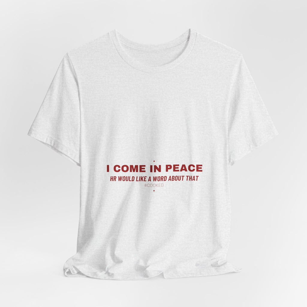 I Come In Peace - Trendy Teez Funny Tee mockup