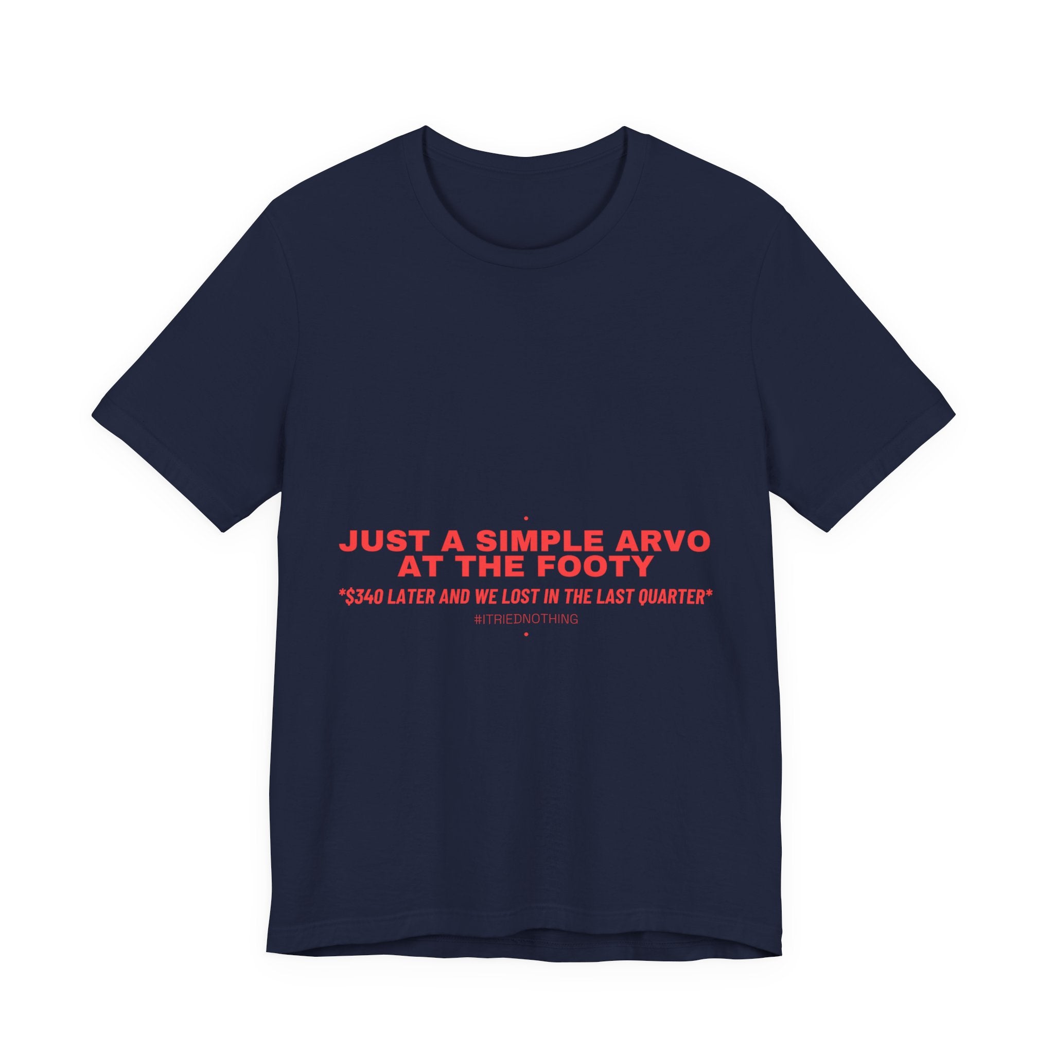 Just A Simple Arvo At The Footy - Trendy Teez Funny Tee mockup
