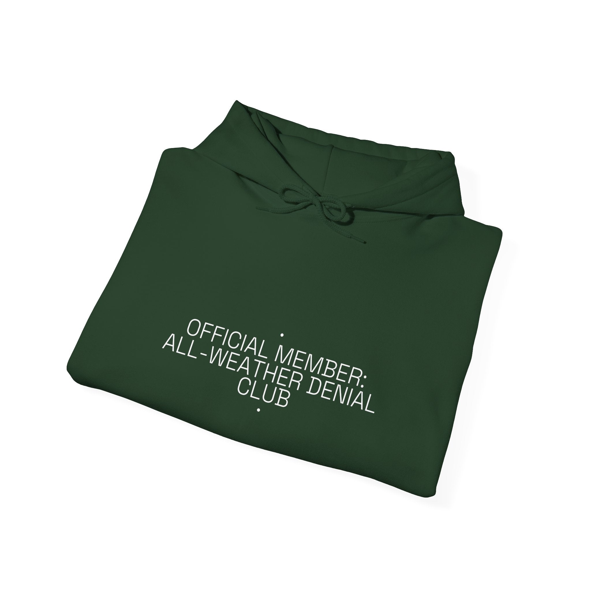Official Member: All-Weather Denial Club - Trendy Teez Funny Hoodie mockup