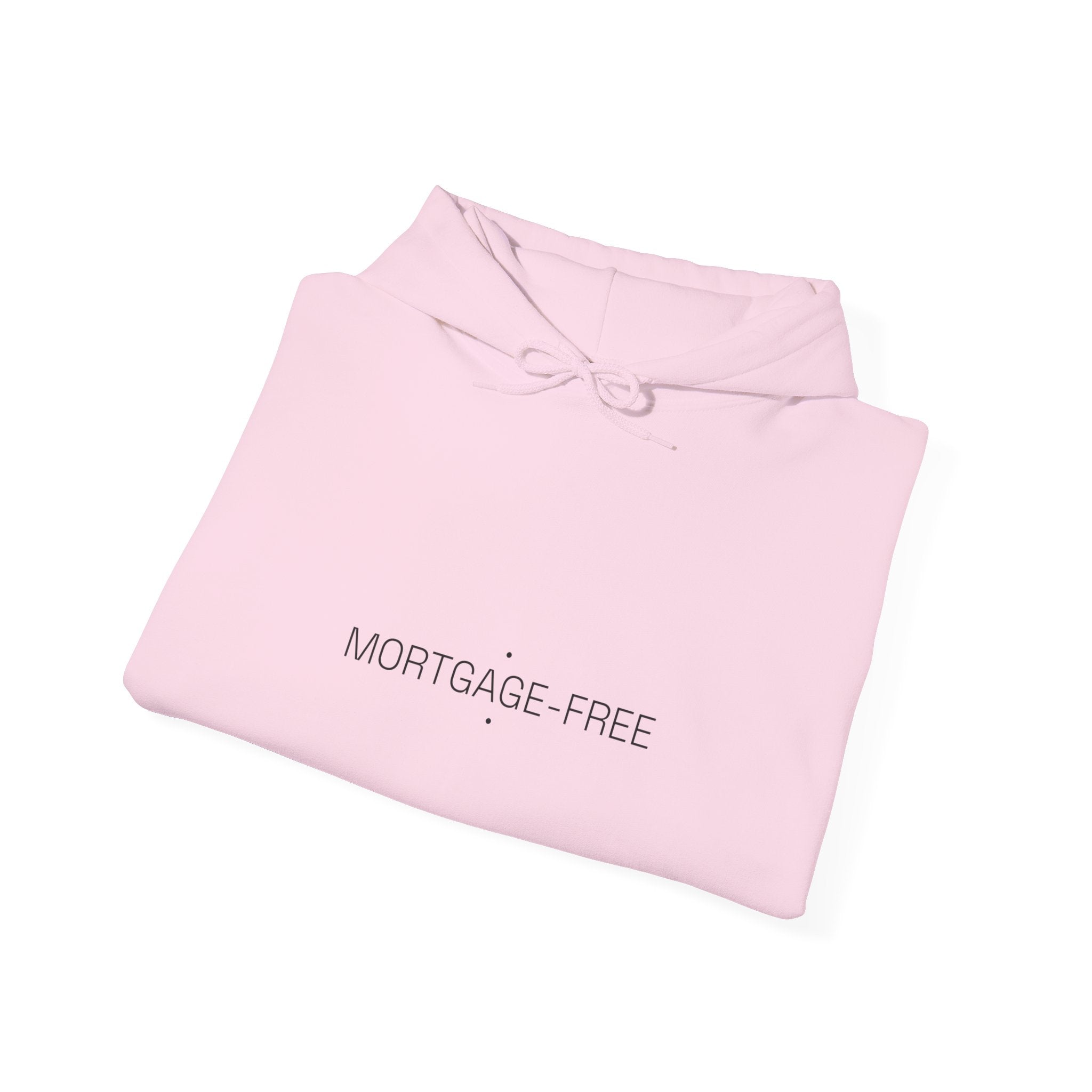 Mortgage-Free - Trendy Teez Funny Hoodie mockup