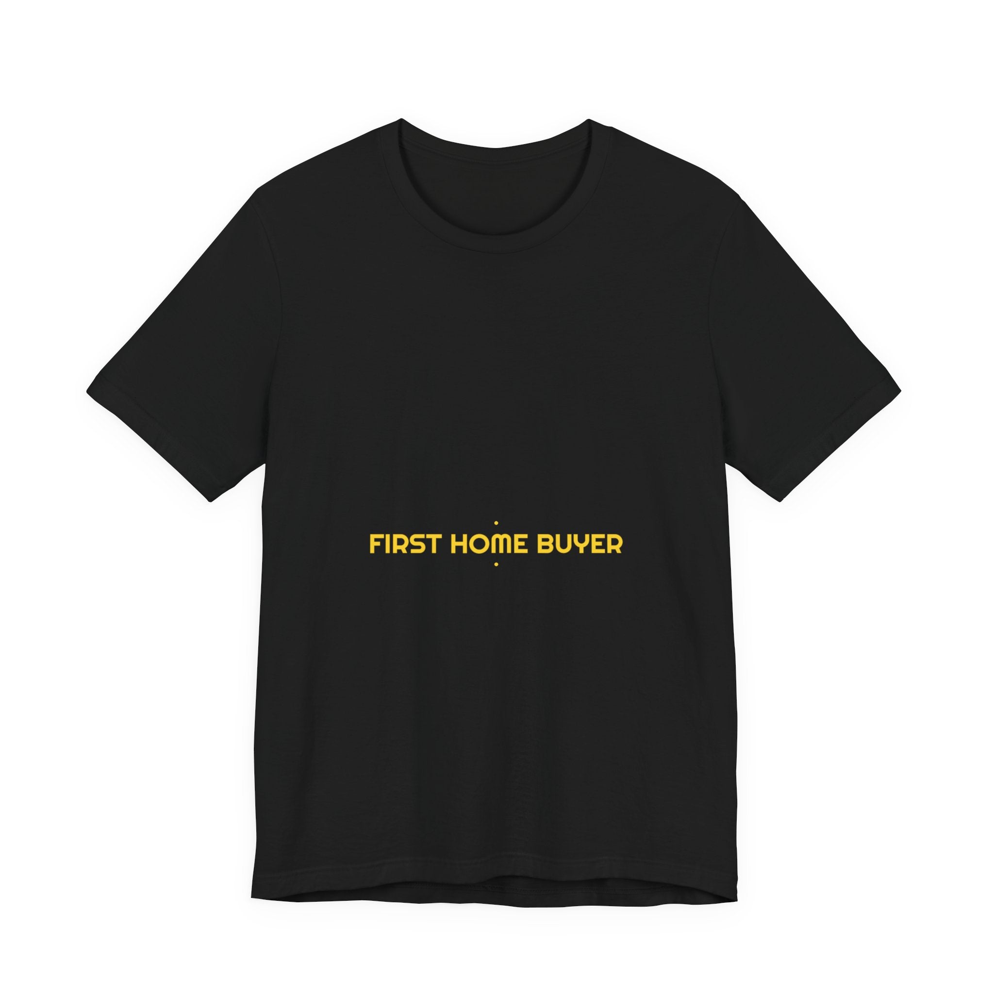 First Home Buyer - Trendy Teez Funny Tee mockup