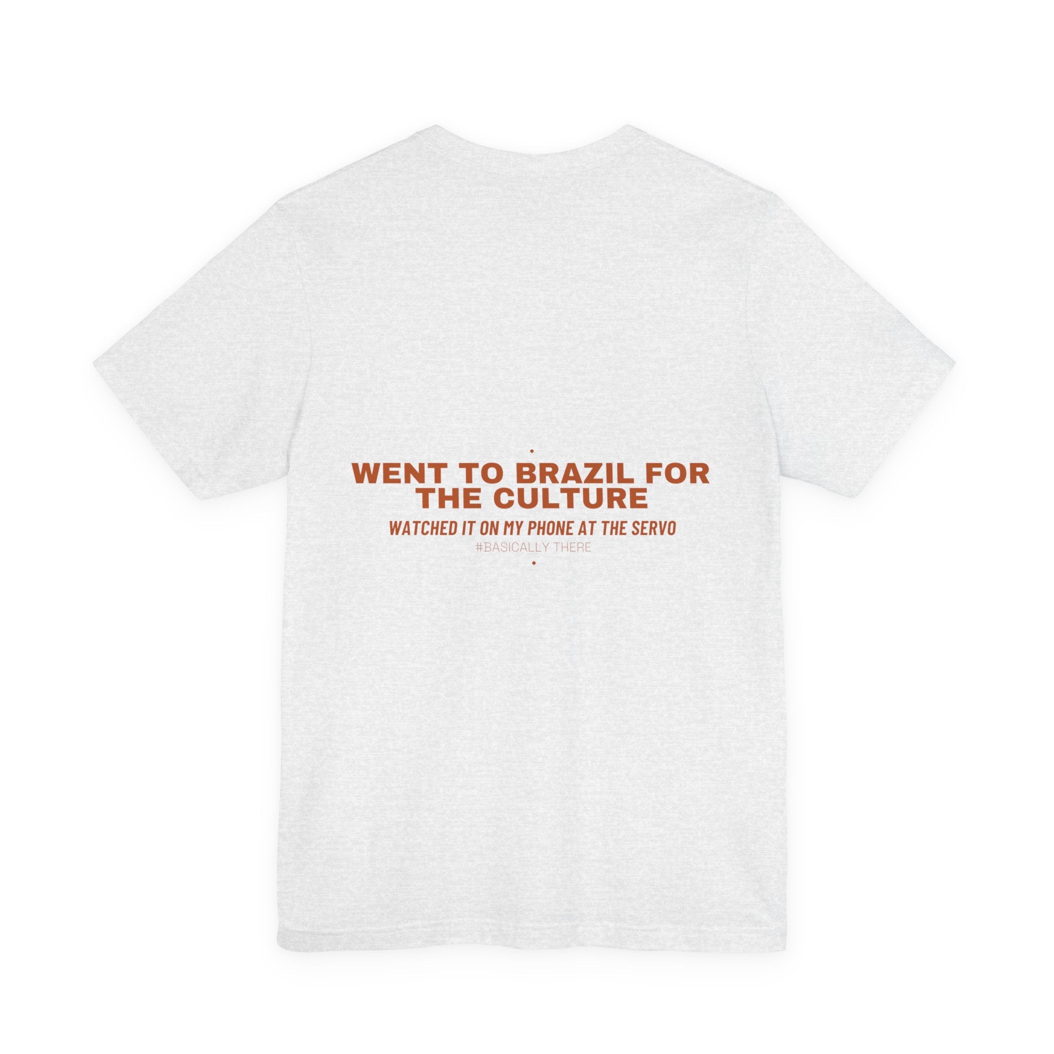 Went To Brazil For The Culture - Trendy Teez Funny Tee (Back Print) mockup