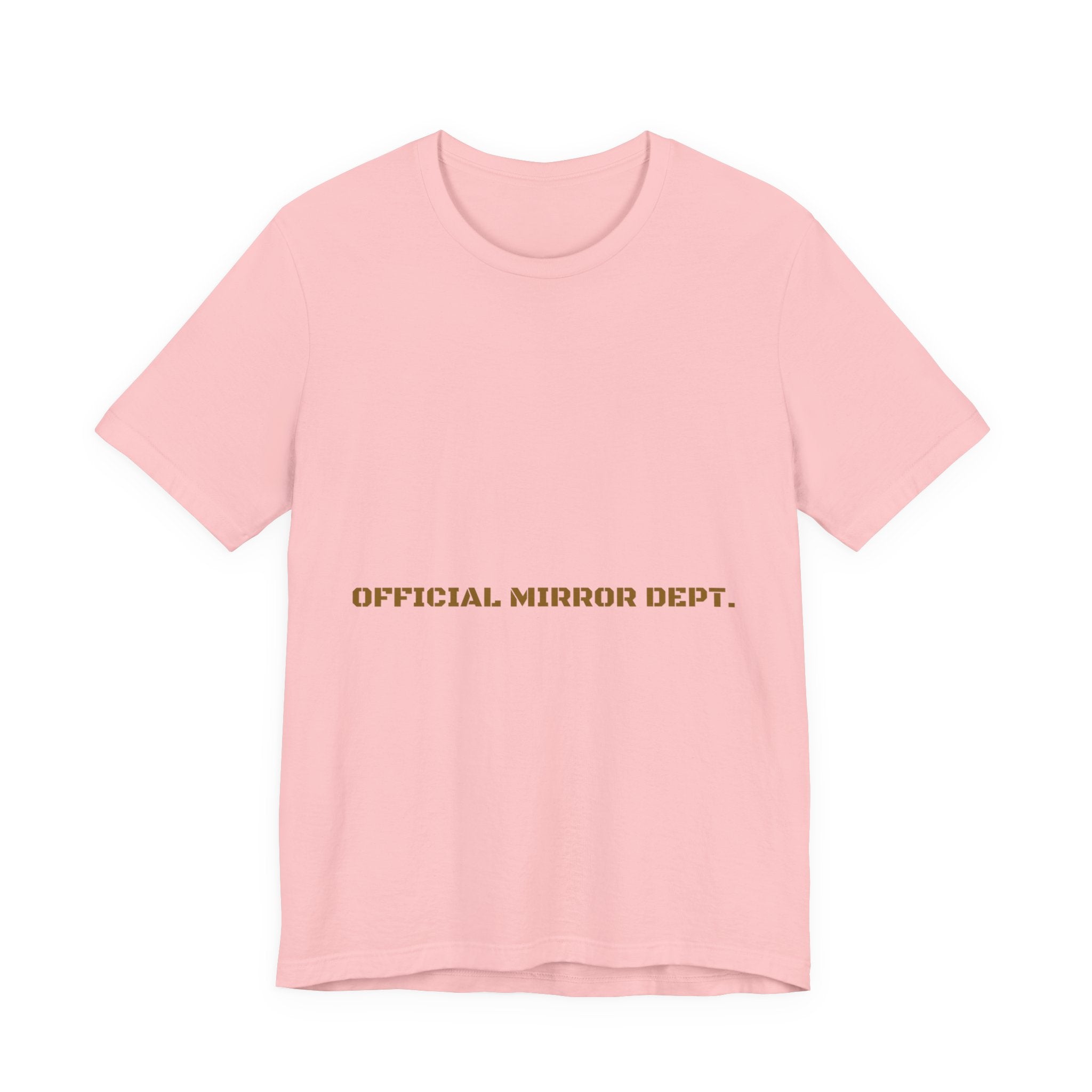 Official Mirror Dept. - Trendy Teez Funny Tee mockup