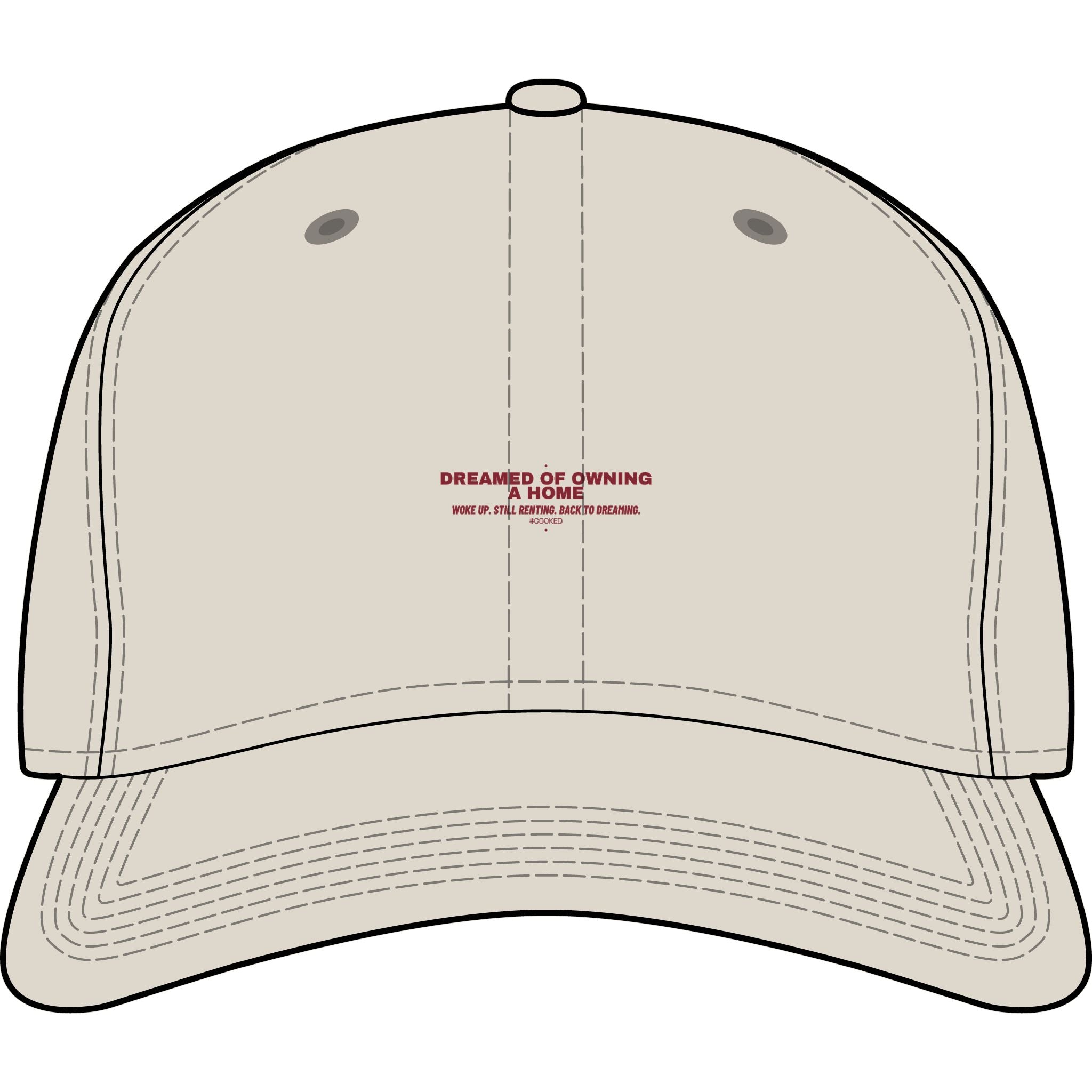 Dreamed Of Owning A Home — Funny Cap