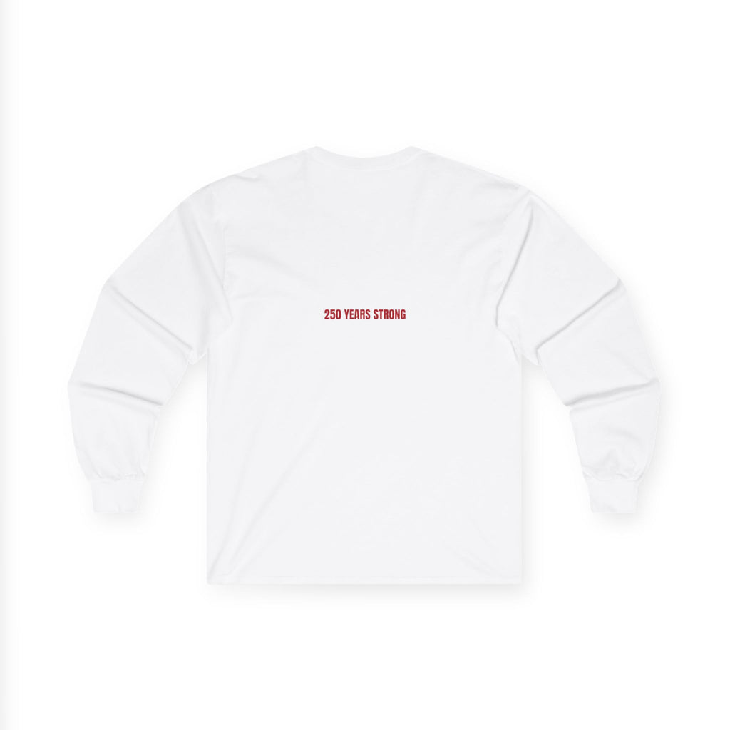 250 Years Strong — Funny Long Sleeve (Back Print)