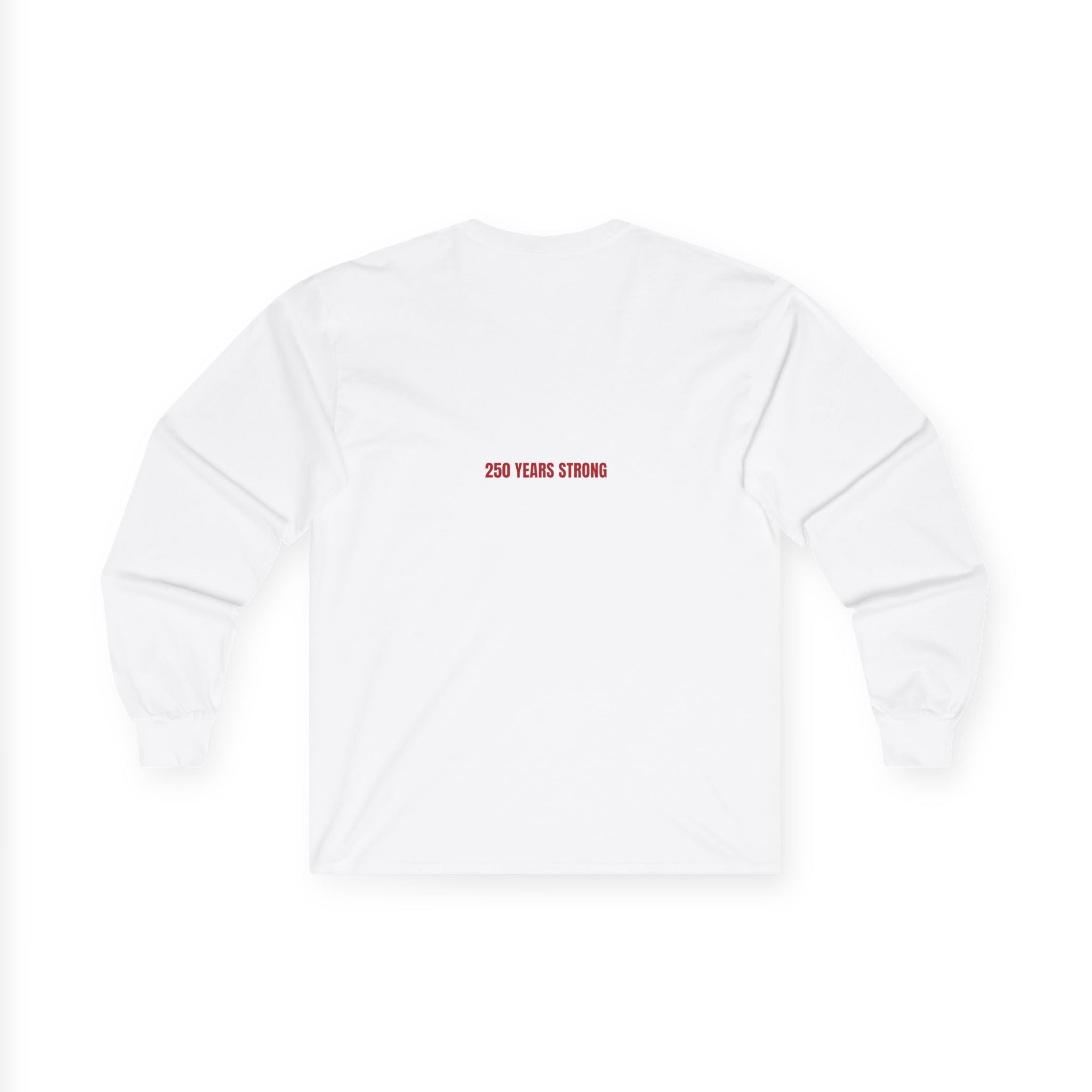 250 Years Strong — Funny Long Sleeve (Back Print)