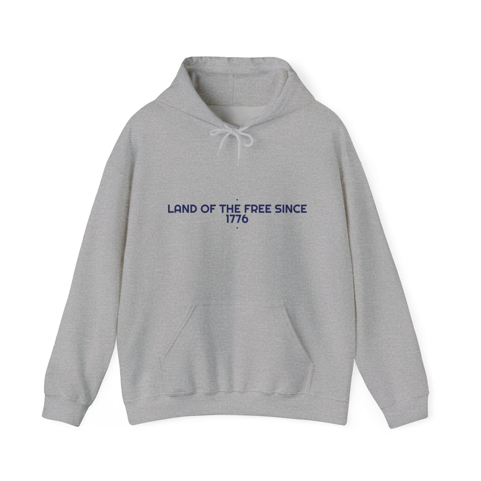Land Of The Free Since 1776 — Funny Hoodie