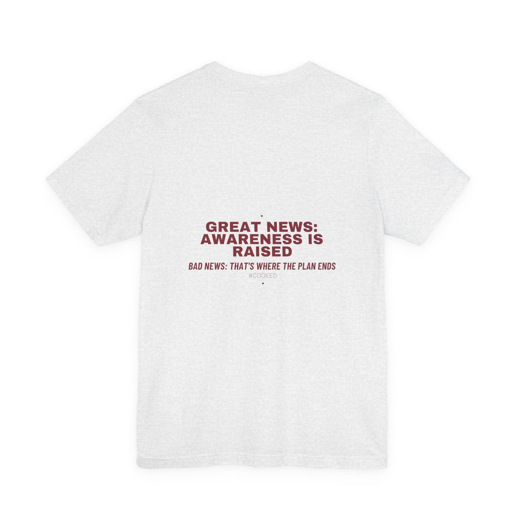 Great News: Awareness Is Raised - Trendy Teez Funny Tee (Back Print) mockup