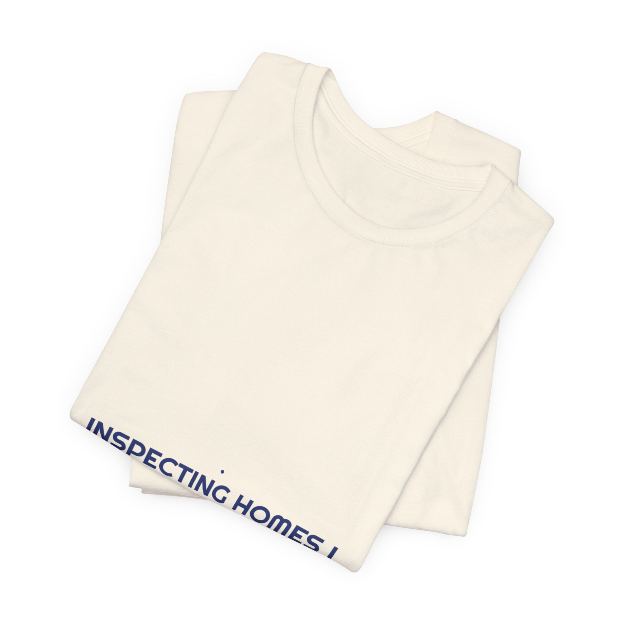Inspecting Homes I Can'T Buy - Trendy Teez Funny Tee mockup