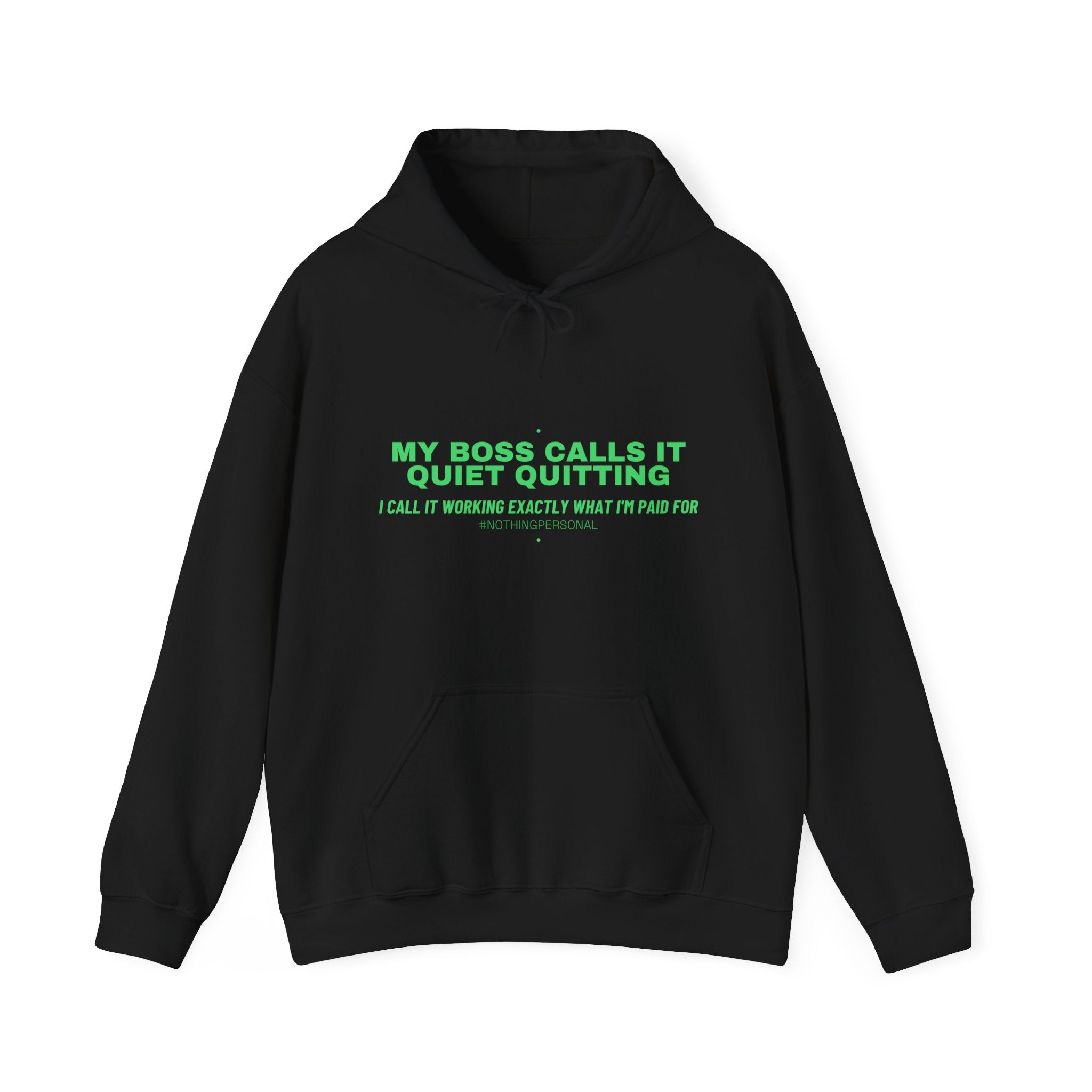 My Boss Calls It Quiet Quitting - Trendy Teez Funny Hoodie mockup