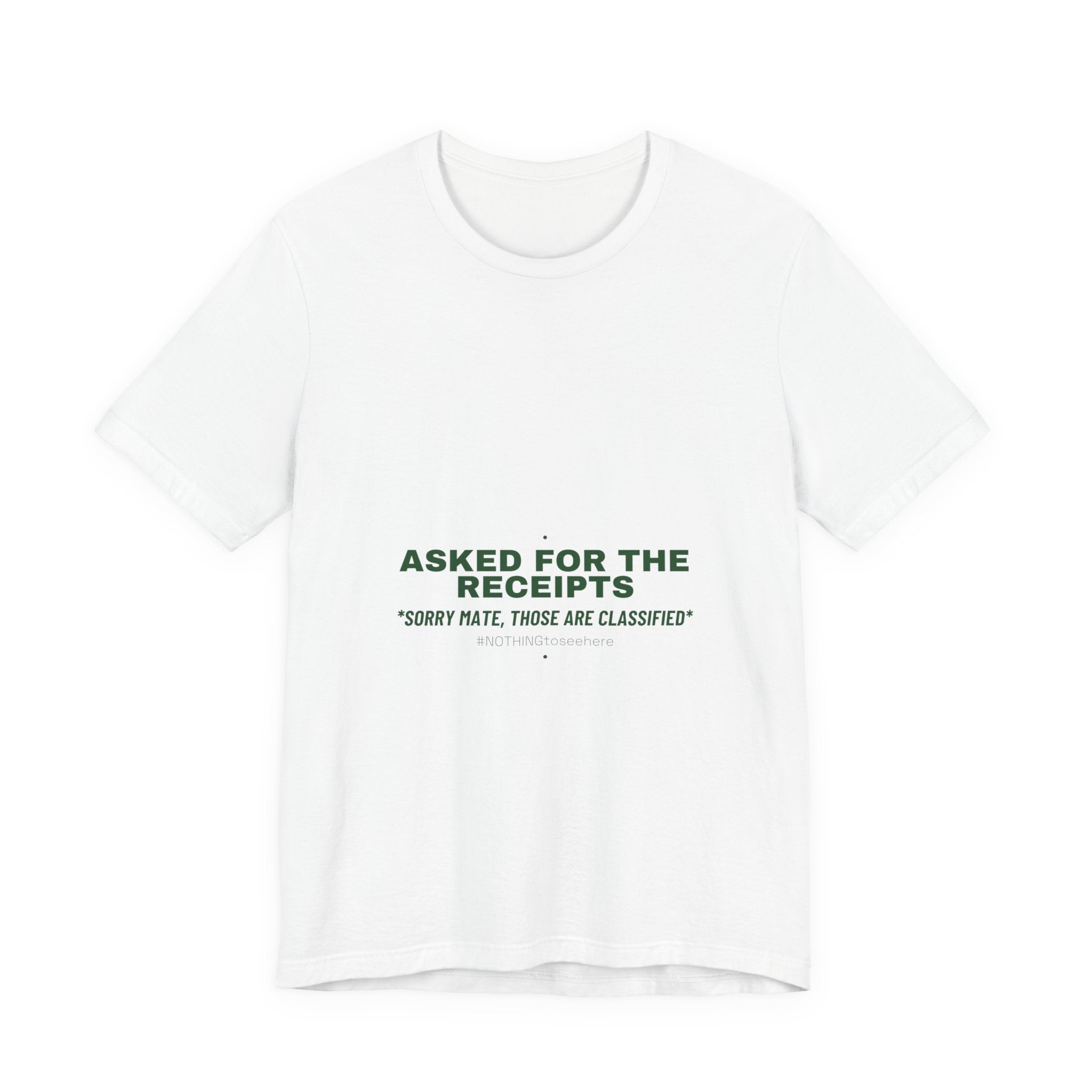 Asked For The Receipts - Trendy Teez Funny Tee mockup