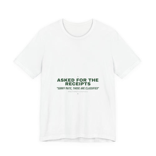 Asked For The Receipts - Trendy Teez Funny Tee mockup