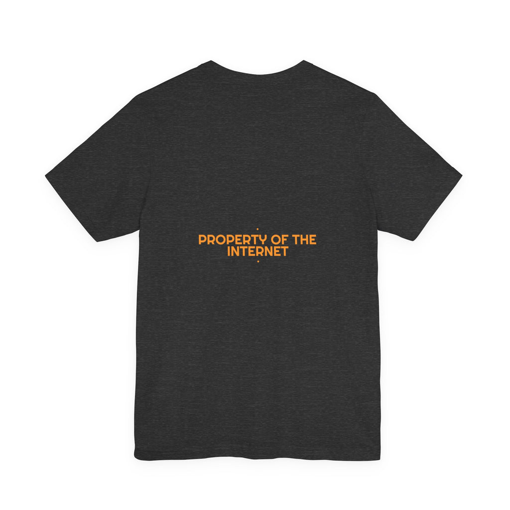 Property Of The Internet - Trendy Teez Funny Tee (Back Print) mockup