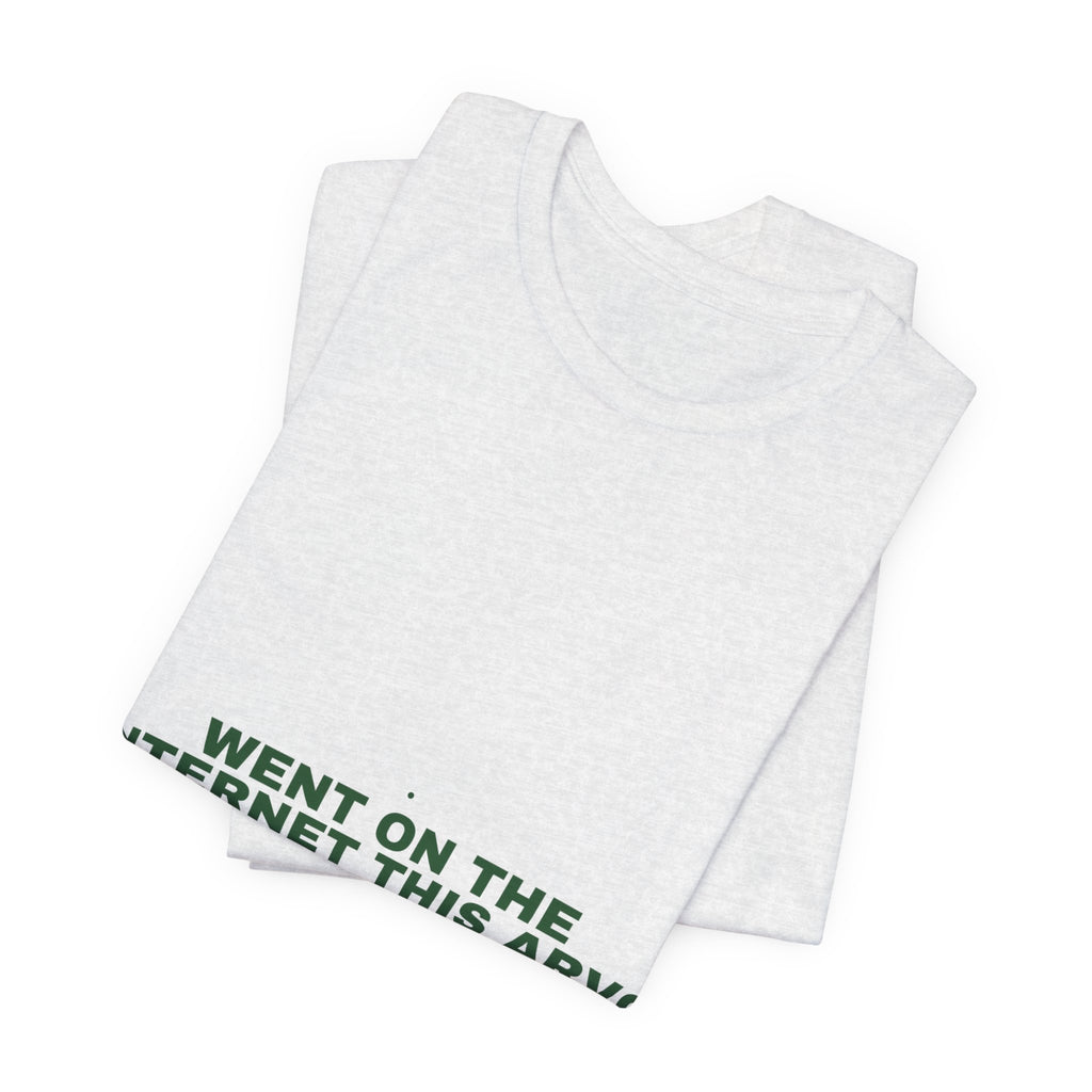 Went On The Internet This Arvo - Trendy Teez Funny Tee mockup