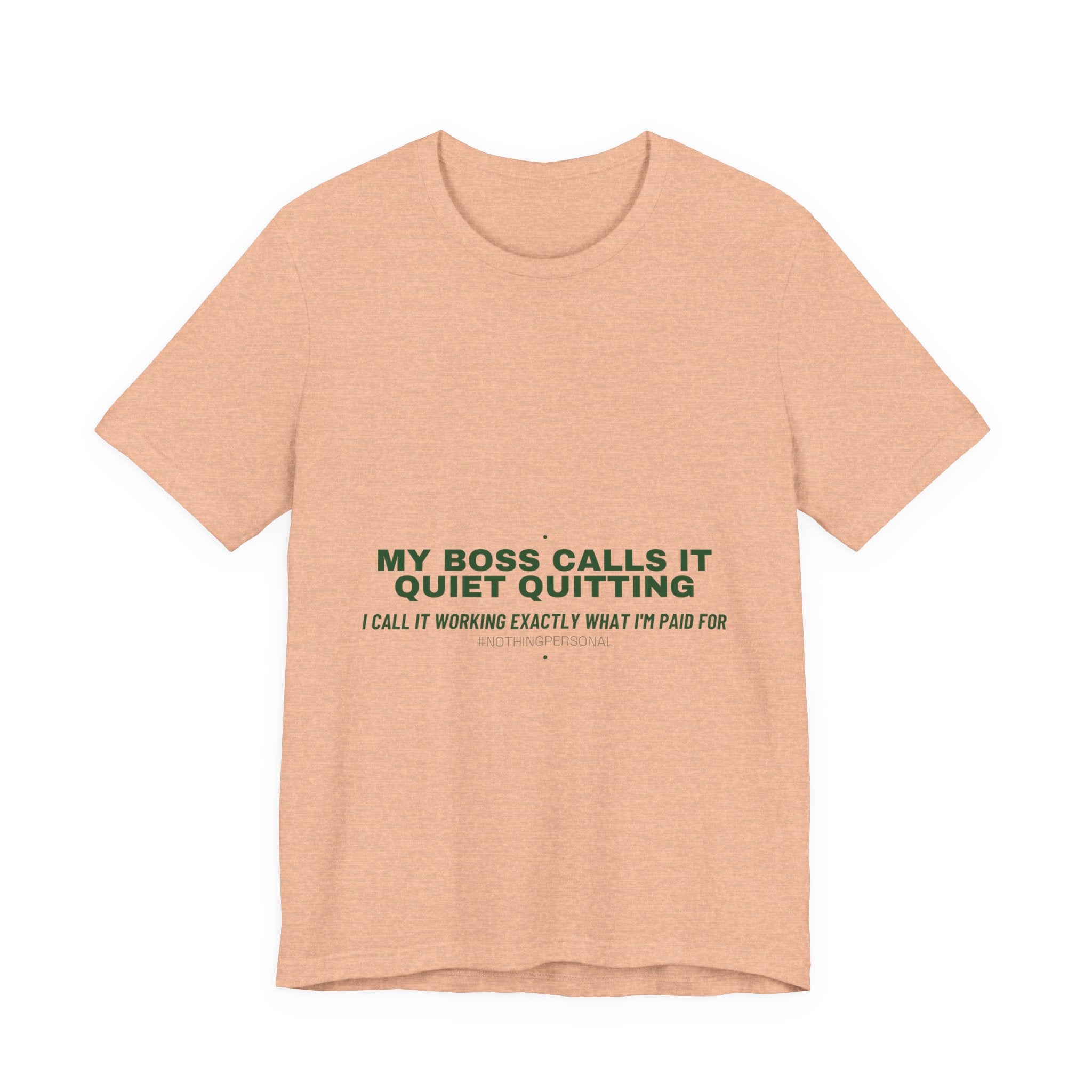 My Boss Calls It Quiet Quitting - Trendy Teez Funny Tee mockup