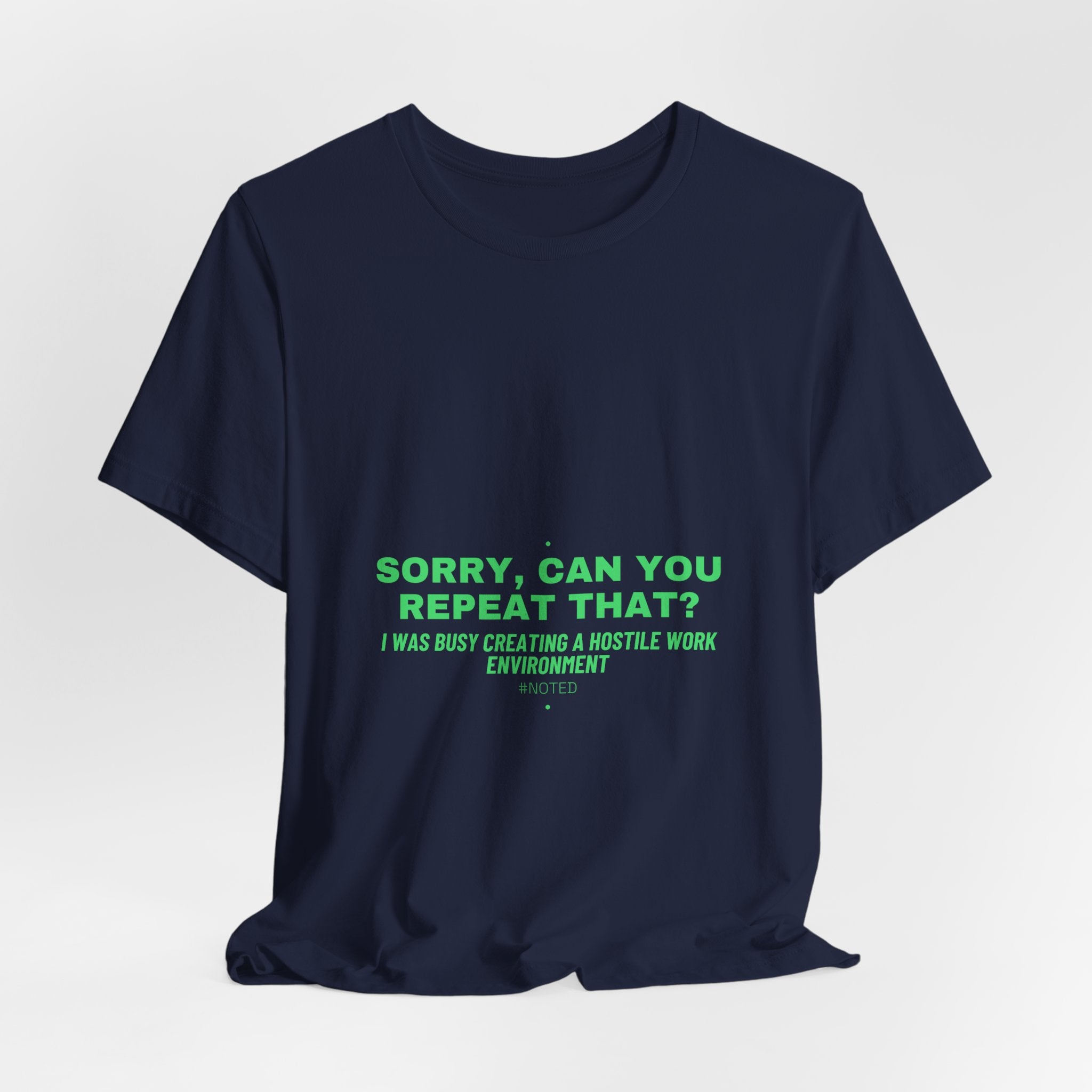 Sorry, Can You Repeat That? - Trendy Teez Funny Tee mockup