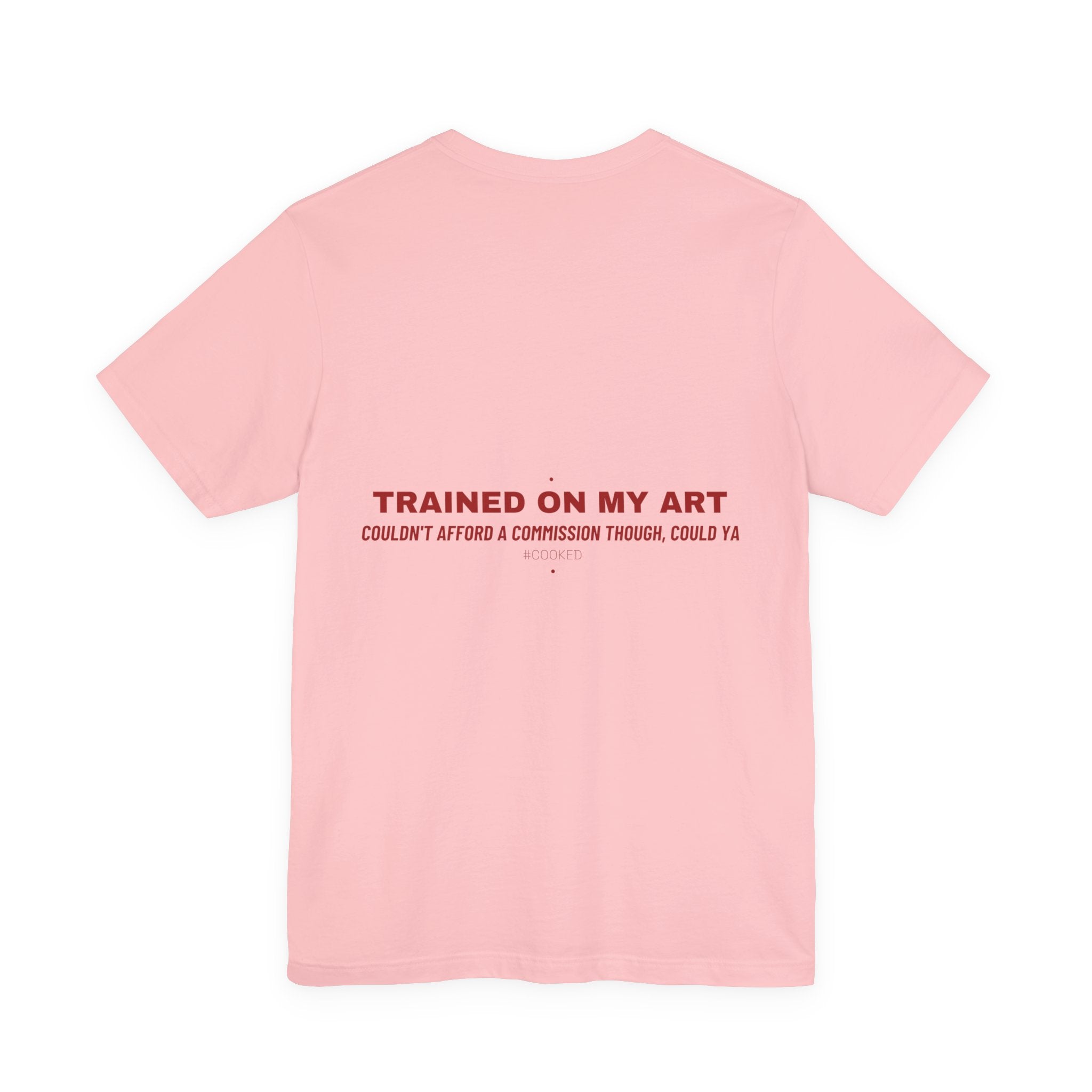 Trained On My Art - Trendy Teez Funny Tee (Back Print) mockup