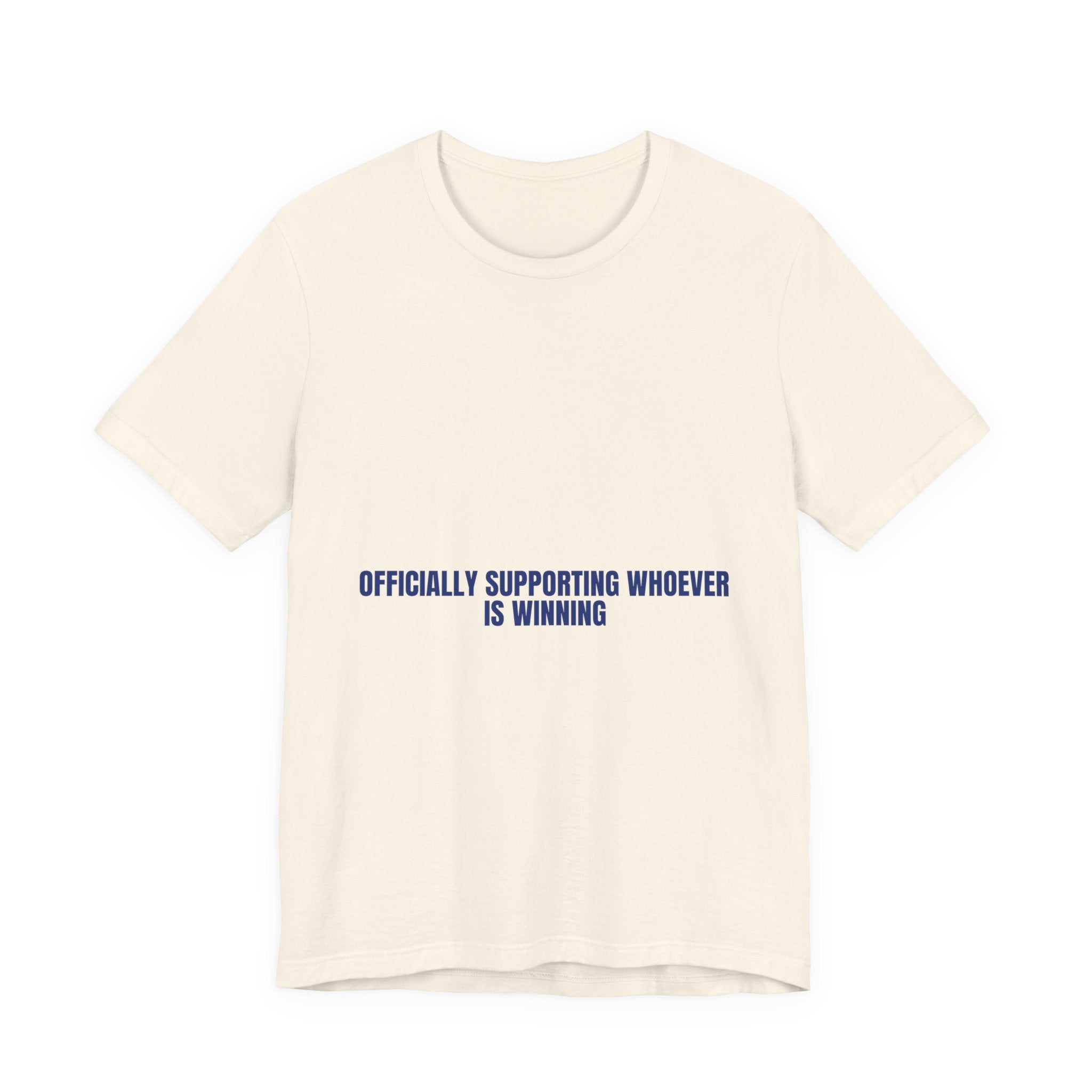 Officially Supporting Whoever Is Winning - Trendy Teez Funny Tee mockup