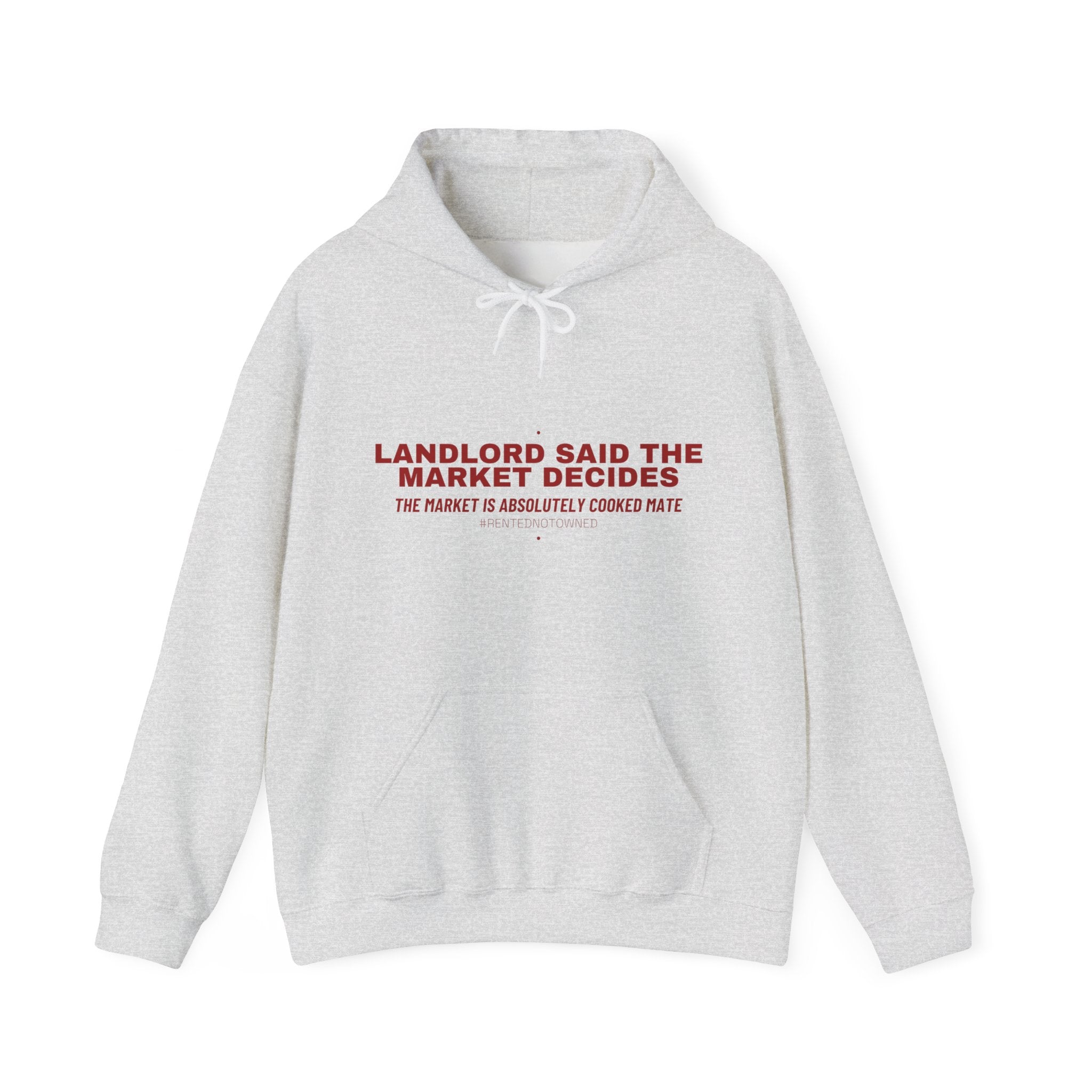 Landlord Said The Market Decides - Trendy Teez Funny Hoodie mockup