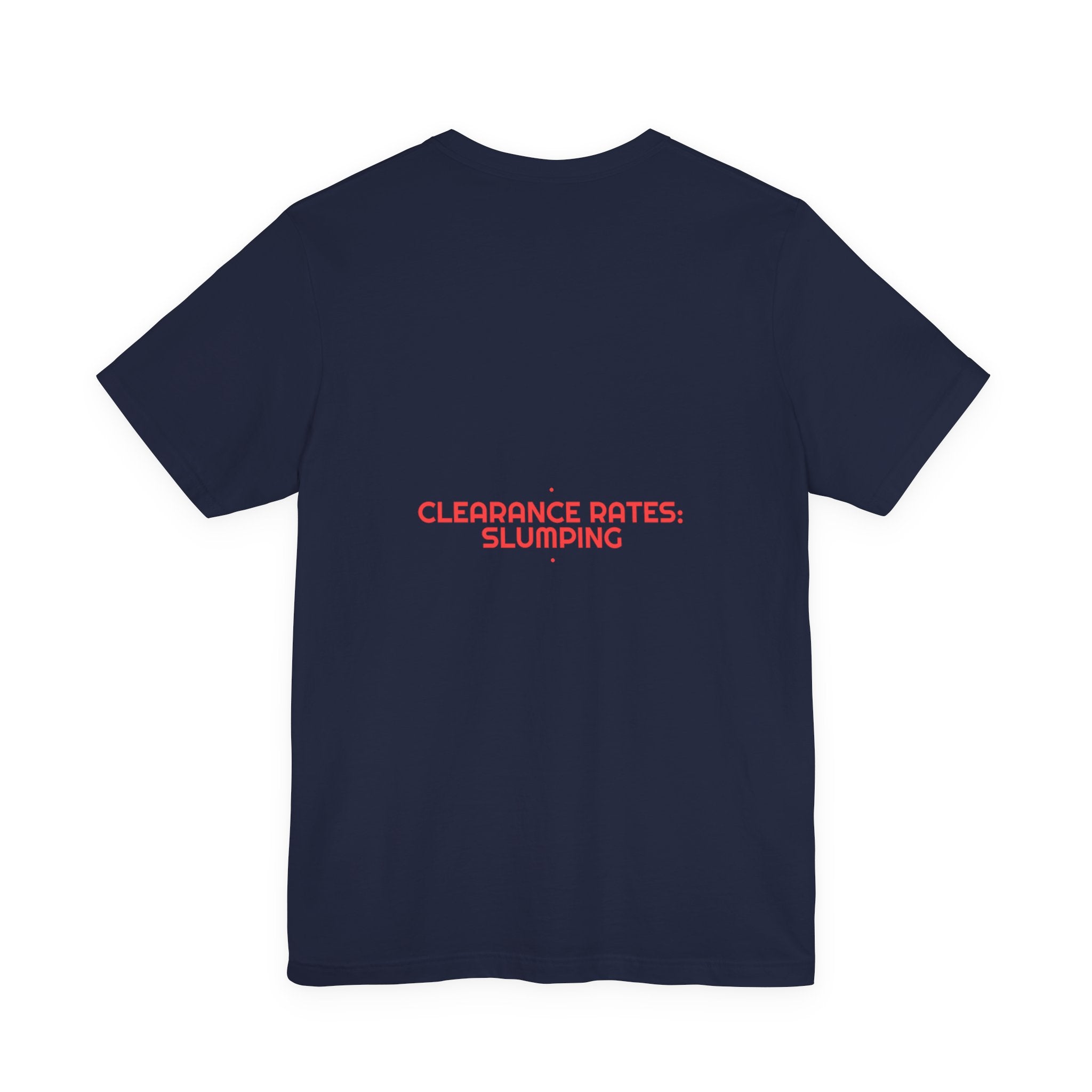 Clearance Rates: Slumping - Trendy Teez Funny Tee (Back Print) mockup