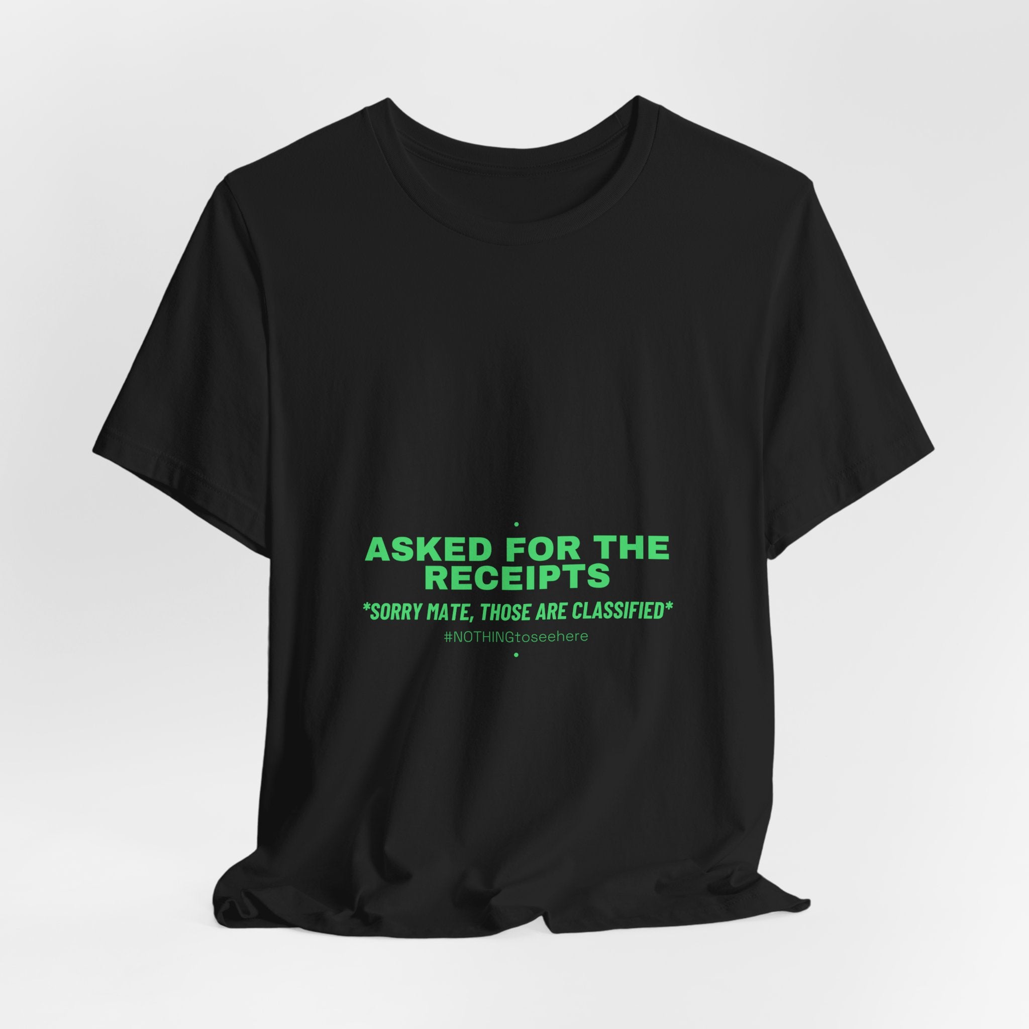 Asked For The Receipts - Trendy Teez Funny Tee mockup