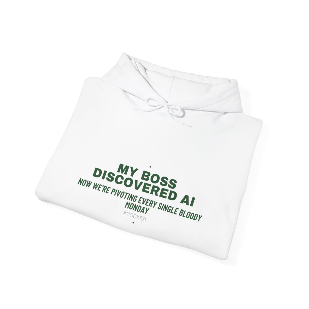 My Boss Discovered Ai - Trendy Teez Funny Hoodie mockup