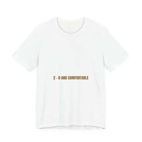 2 - 0 And Comfortable - Trendy Teez Funny Tee mockup
