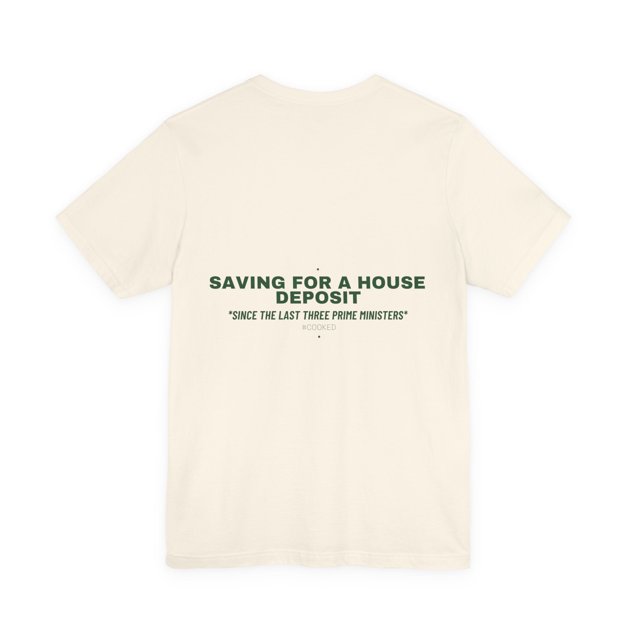 Saving For A House Deposit - Trendy Teez Funny Tee (Back Print) mockup