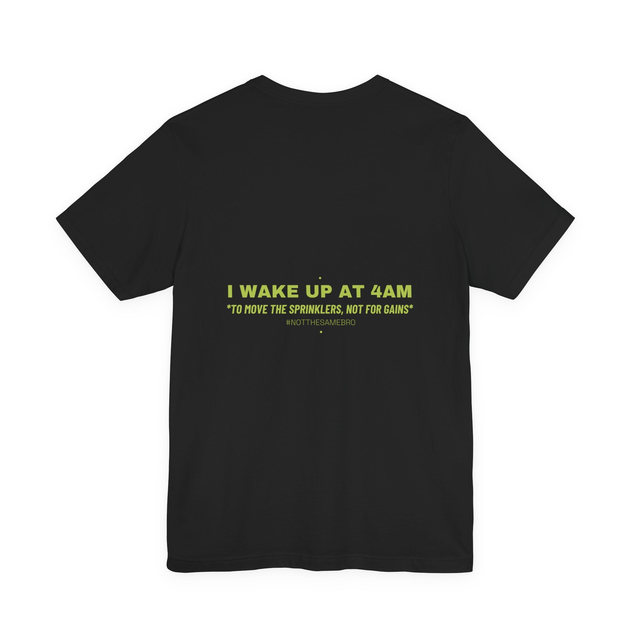 I Wake Up At 4Am - Trendy Teez Funny Tee (Back Print) mockup