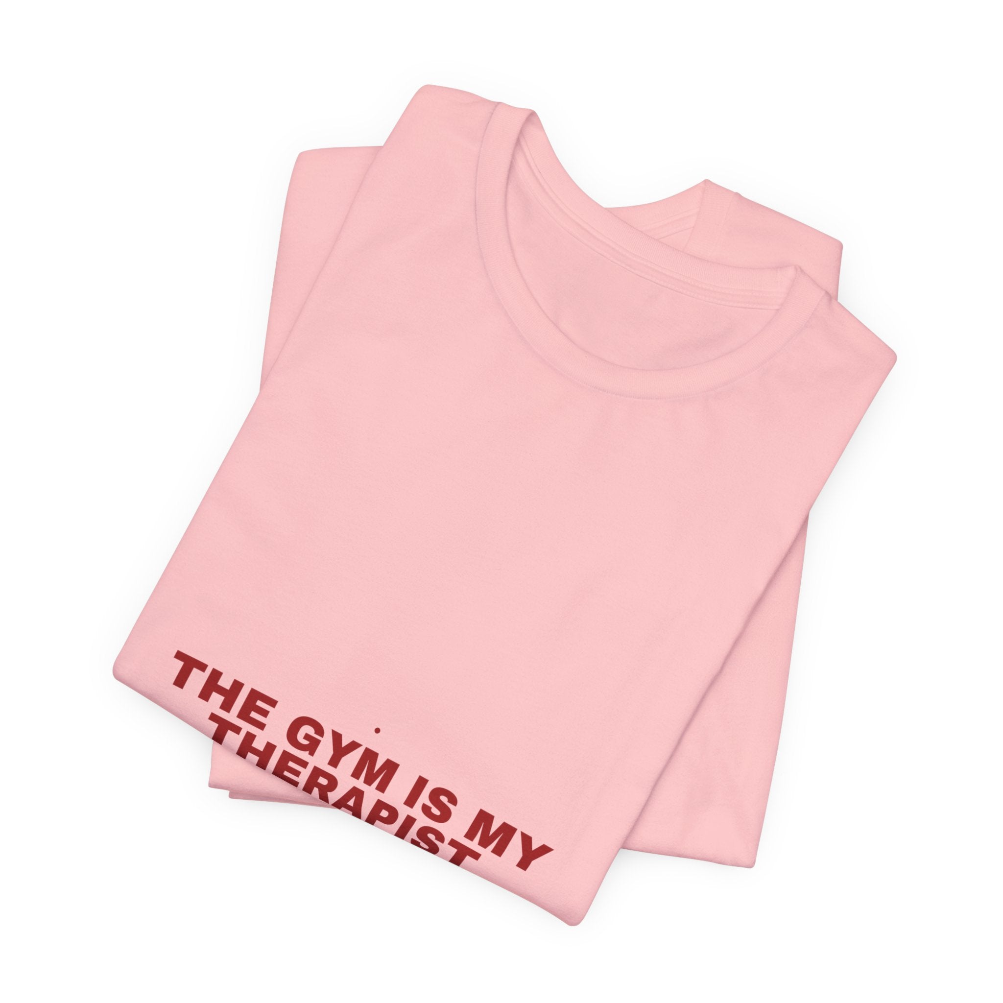 The Gym Is My Therapist - Trendy Teez Funny Tee mockup